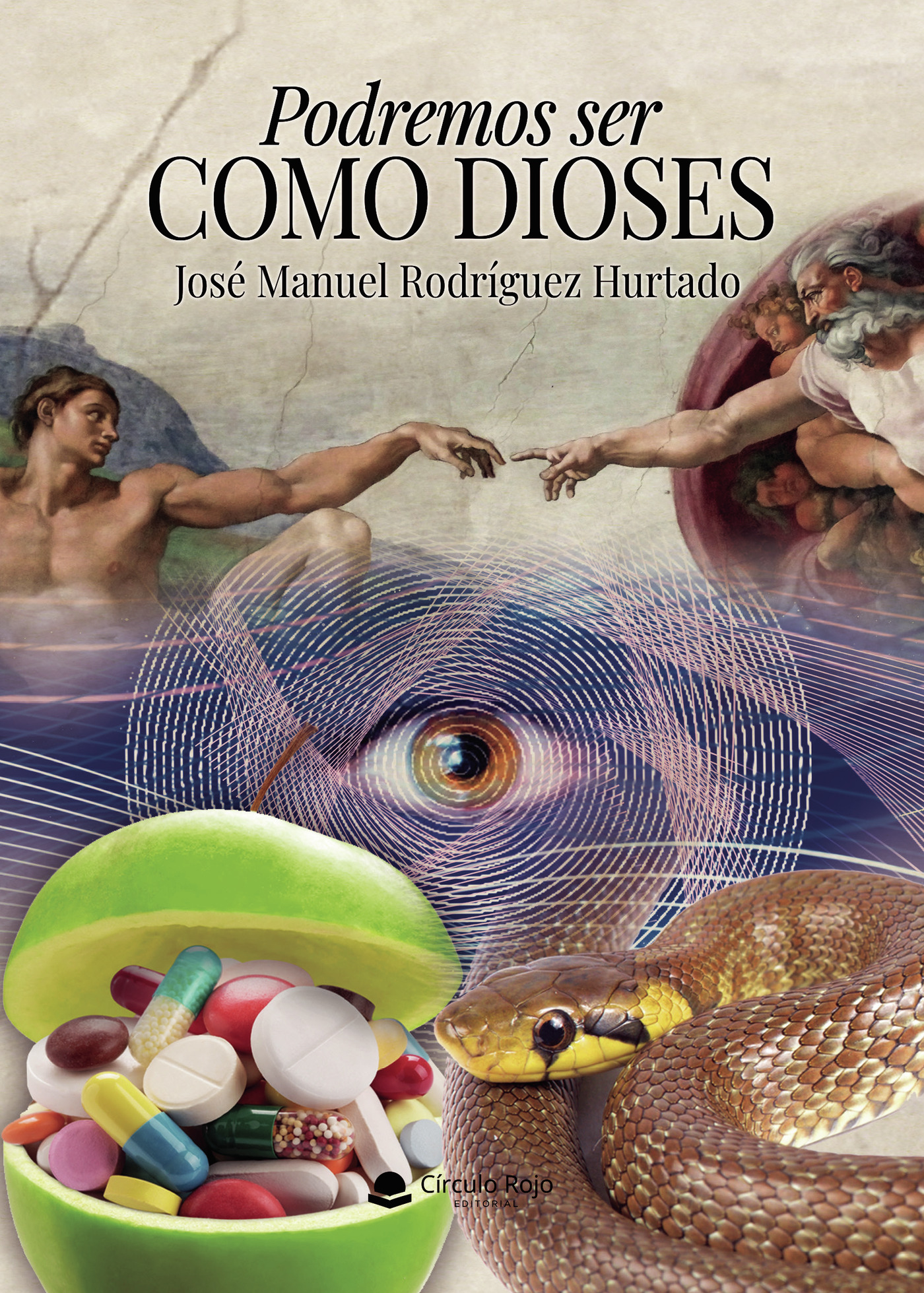 Portada de Podremos ser como dioses · José Manuel Rodríguez Hurtado