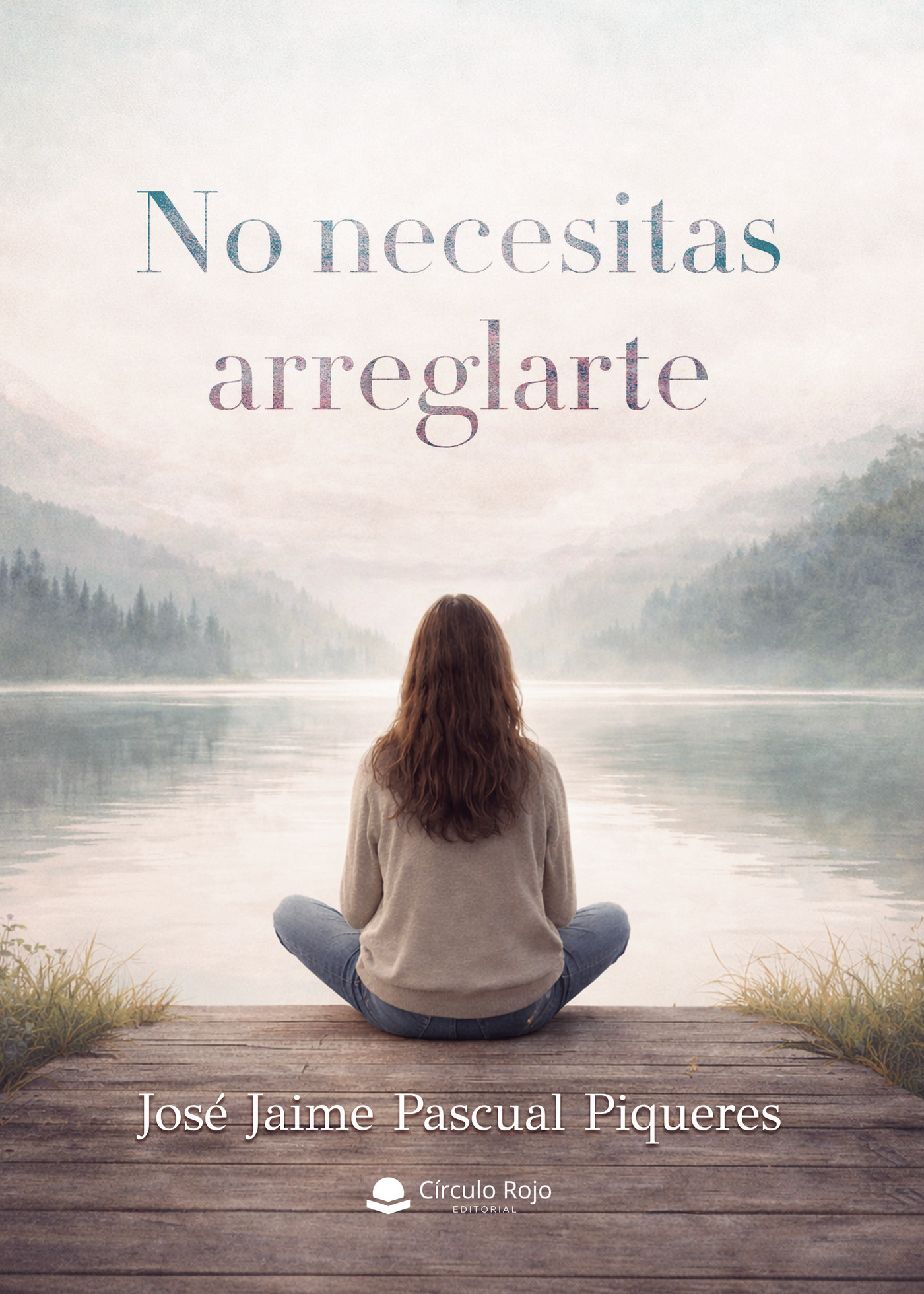 Portada de No necesitas arreglarte