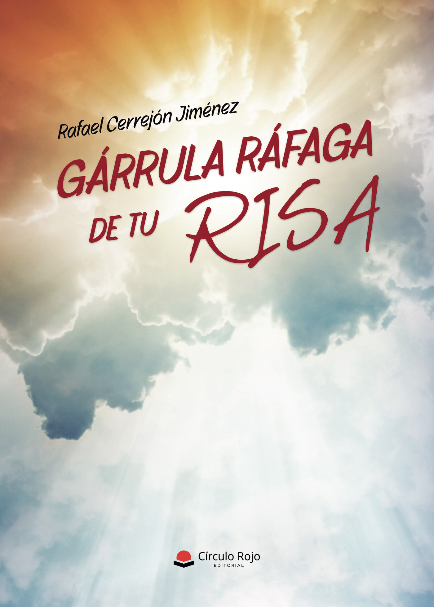 Portada de GÁRRULA RÁFAGA DE TU RISA · Rafael Cerrejón Jiménez