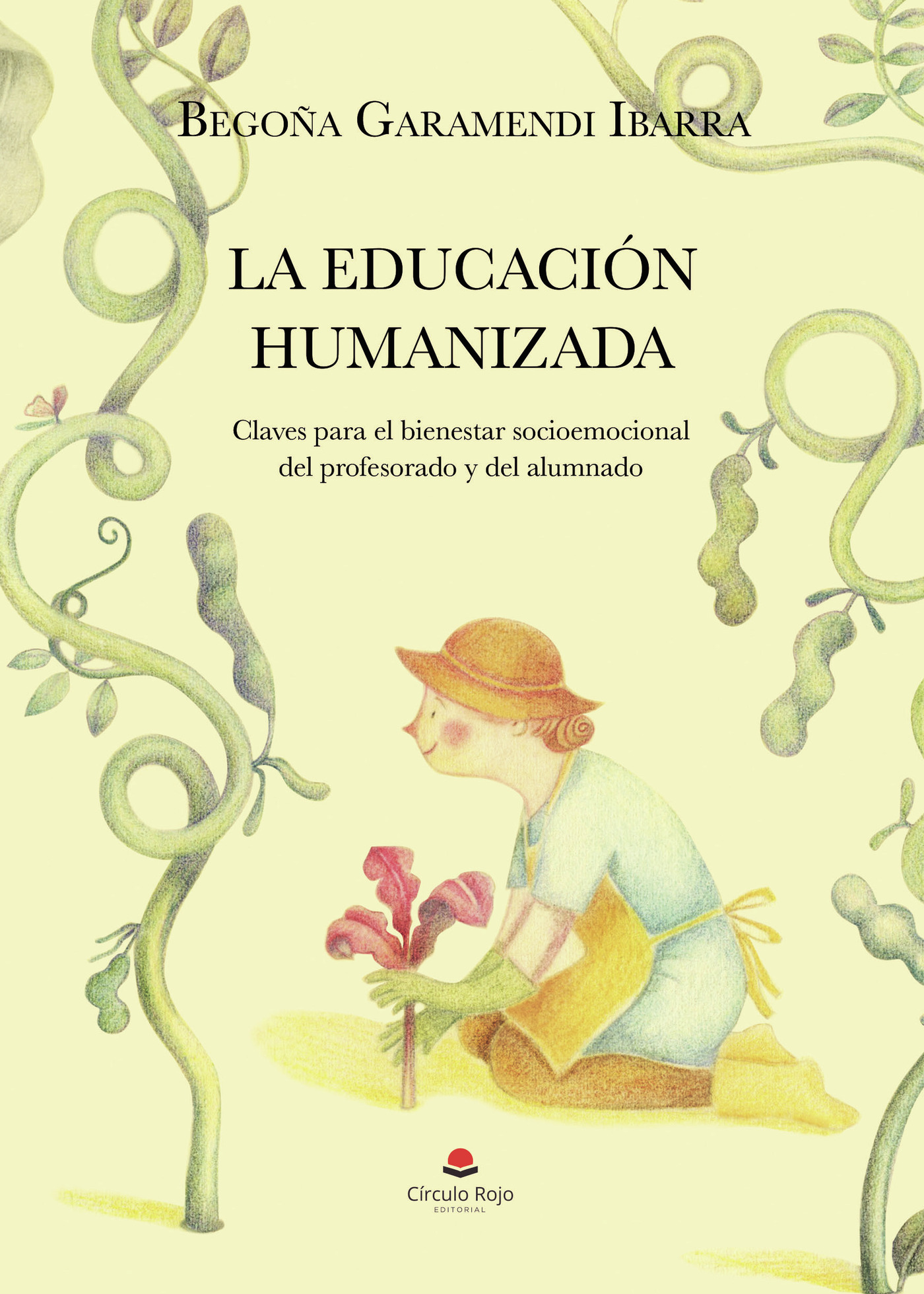 Portada de LA EDUCACIÓN HUMANIZADA. Claves para el bienestar socioemocional del profesorado y del alumnado