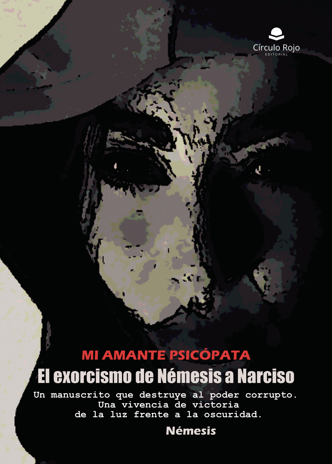 Portada de Mi amante psicópata. El exorcismo de Némesis a Narciso.
