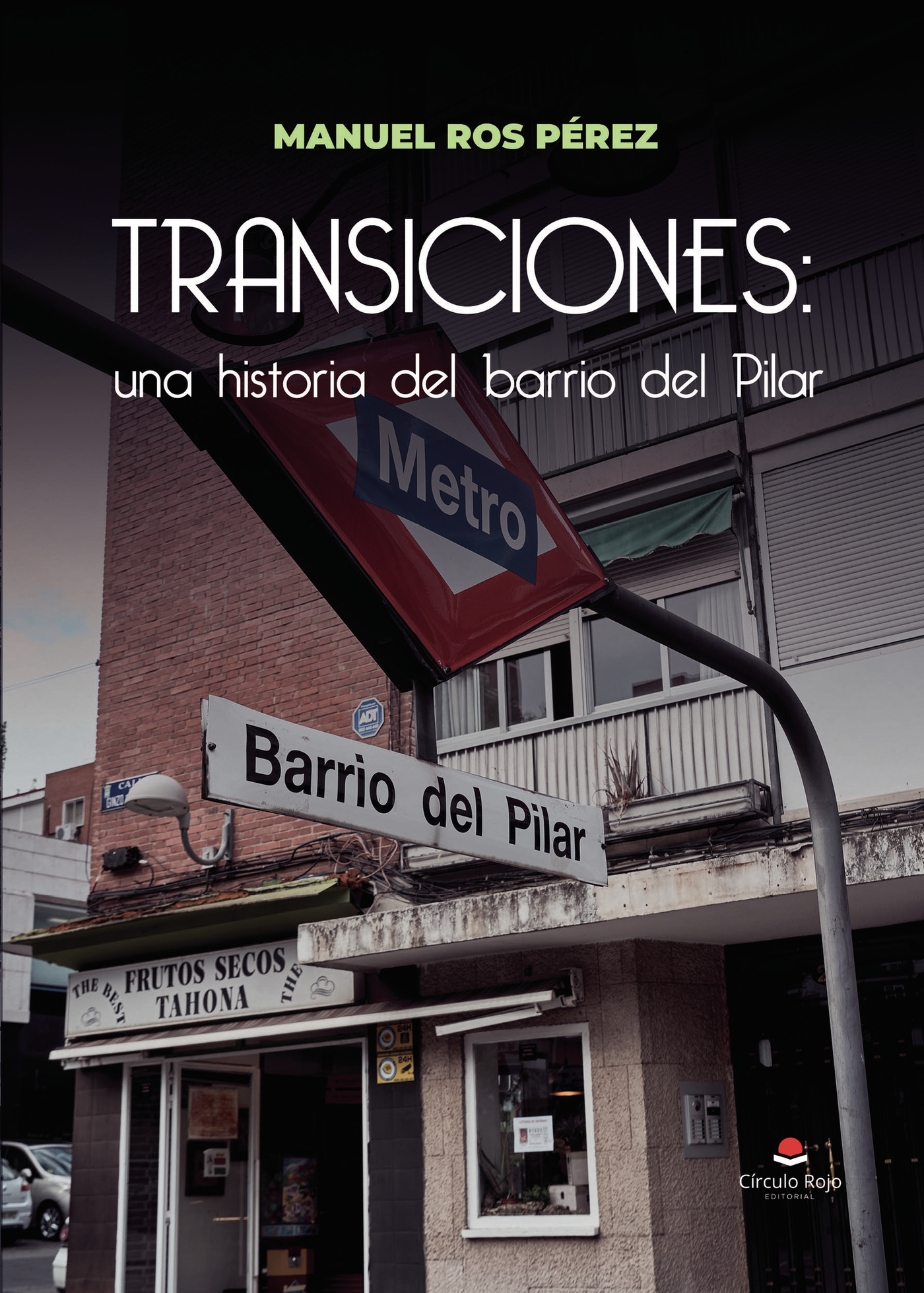 Portada de TRANSICIONES: una historia del barrio del Pilar