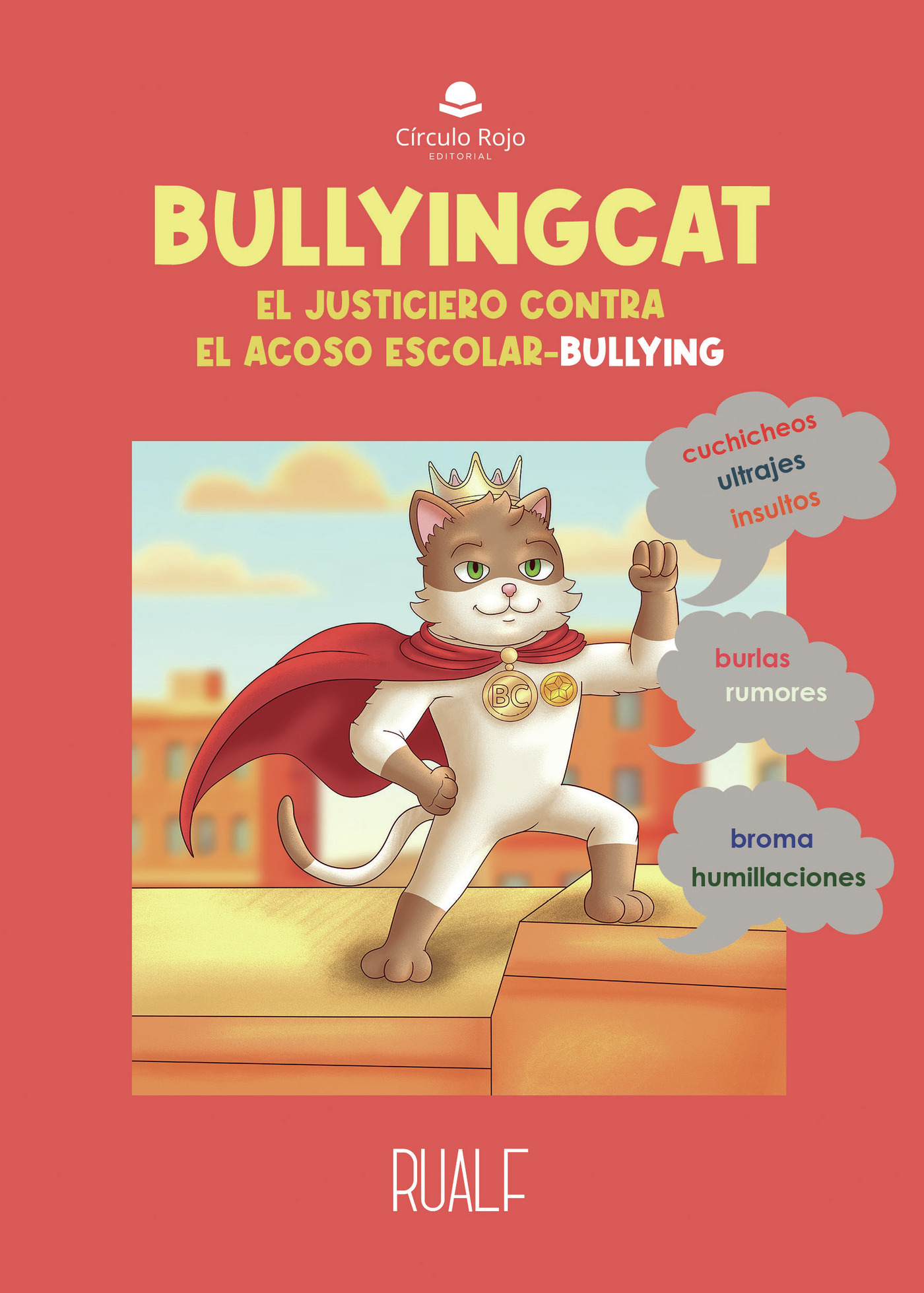 Portada de BULLYINGCAT. EL JUSTICIERO CONTRA EL ACOSO ESCOLAR-BULLYING · RUALF