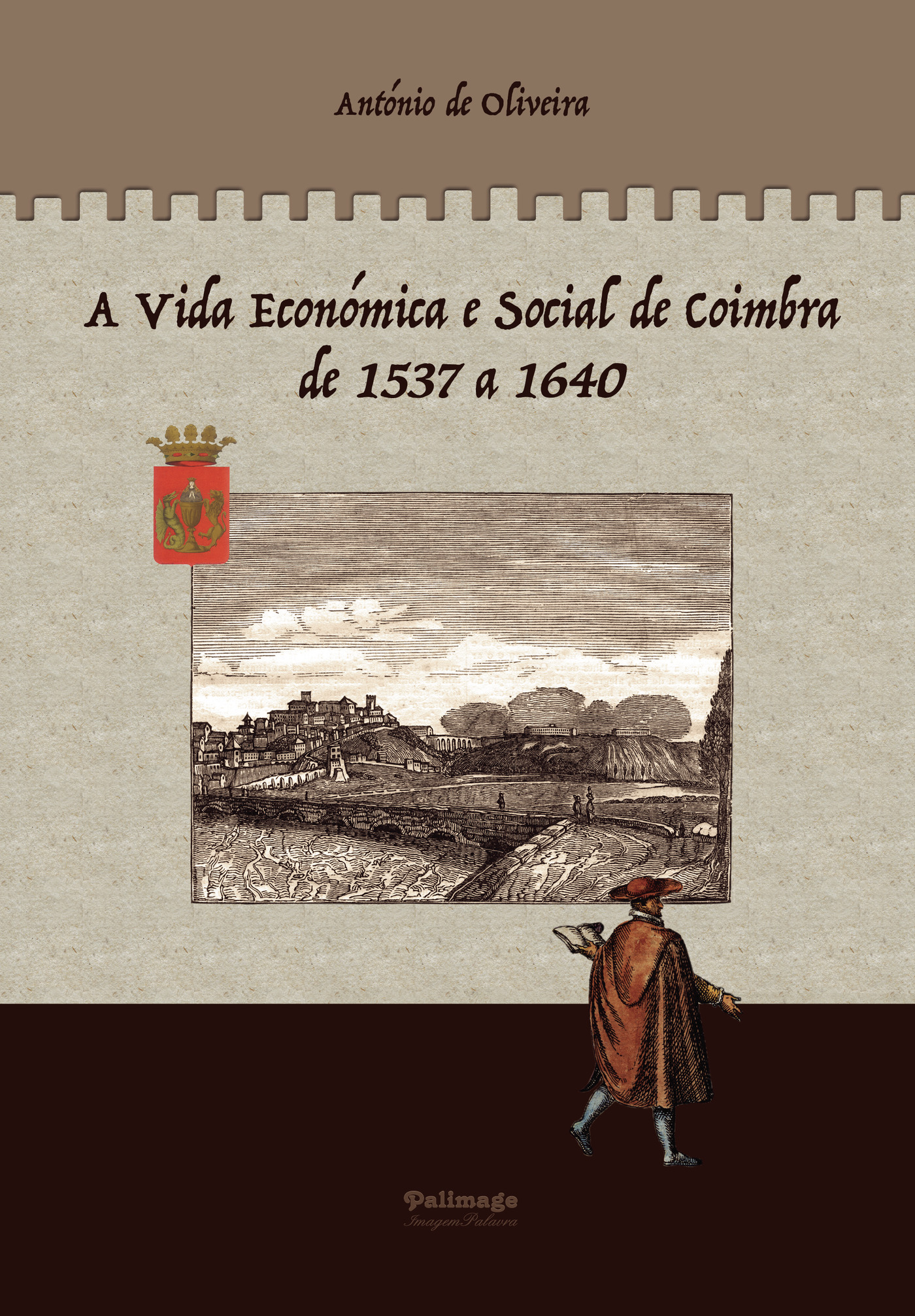 Portada de A Vida Económica e Social de Coimbra de 1537 a 1640 - VOLUME 1