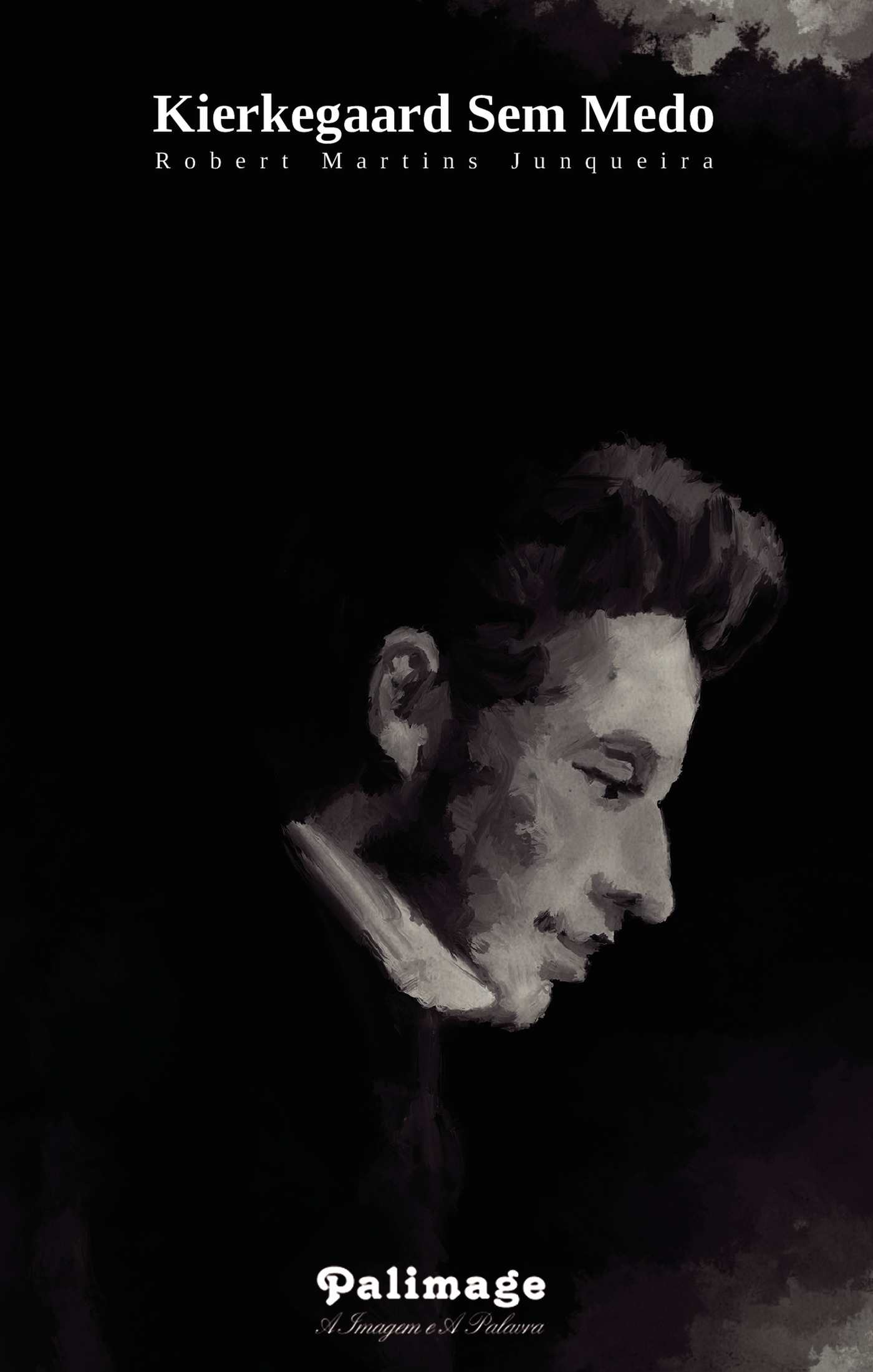 Portada de Kierkegaard Sem Medo · Robert Martins Junqueira