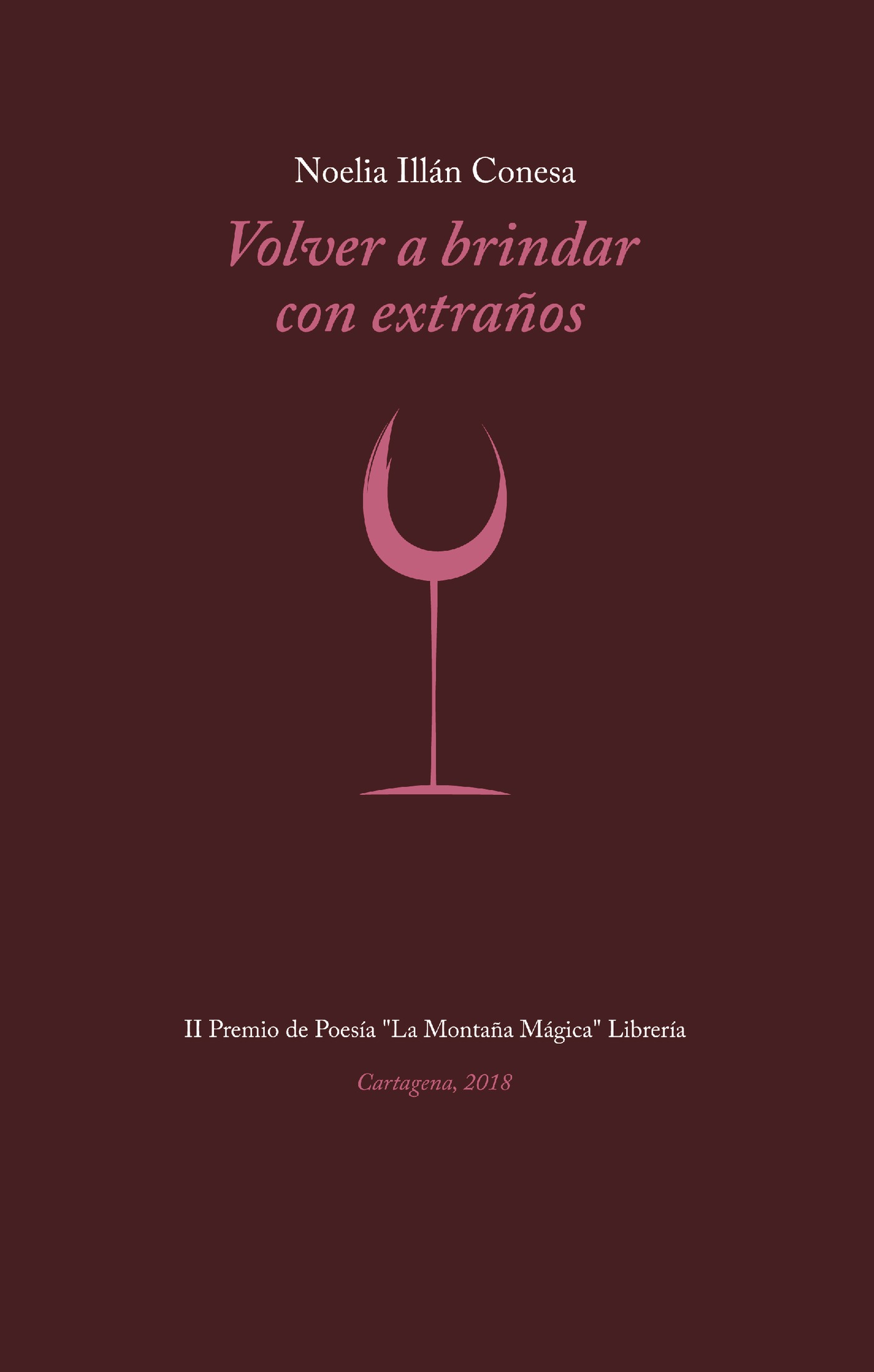 Portada de Volver a brindar con extraños · Noelia Illán Conesa
