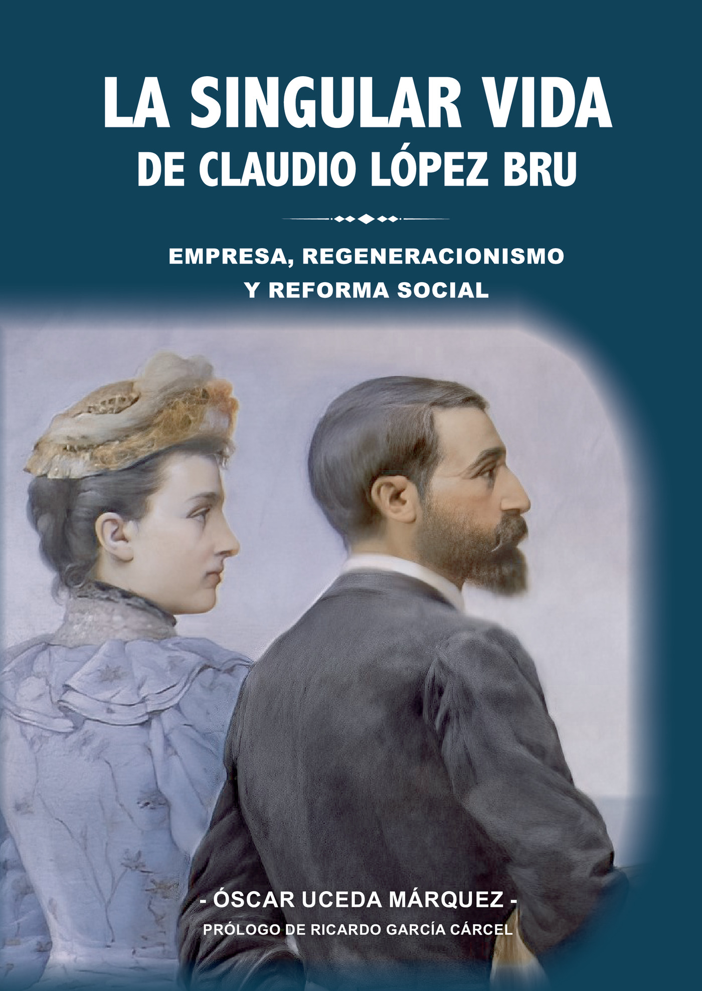 Portada de La singular vida de Claudio López Bru