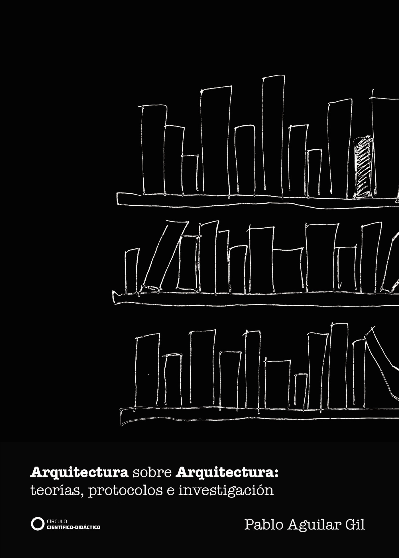 Portada de Arquitectura sobre Arquitectura: teorías, protocolos e investigación