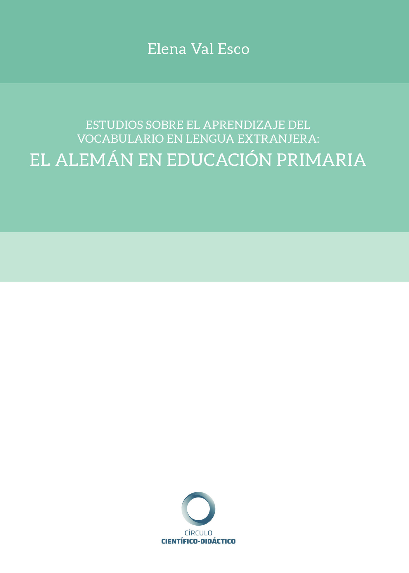 Portada de Estudios sobre el aprendizaje del vocabulario en lengua extranjera: el alemán en Educación Primaria