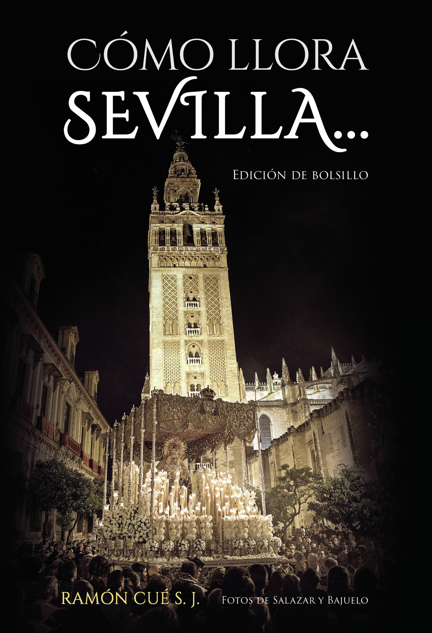 Portada de Cómo llora sevilla edición bolsillo · Padre Ramón Cué