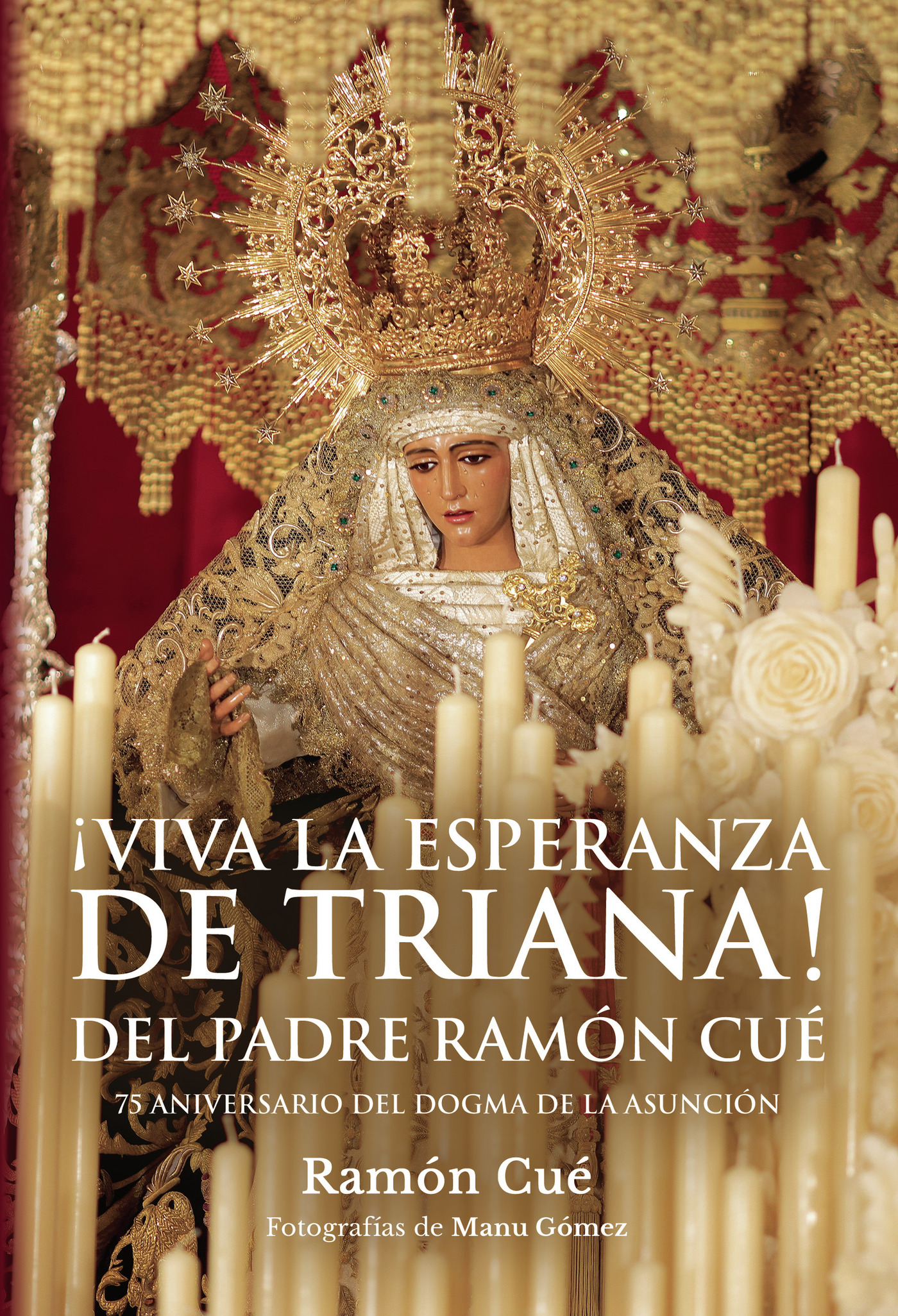 Portada de ¡VIVA LA ESPERANZA DE TRIANA! Del padre Ramón Cué