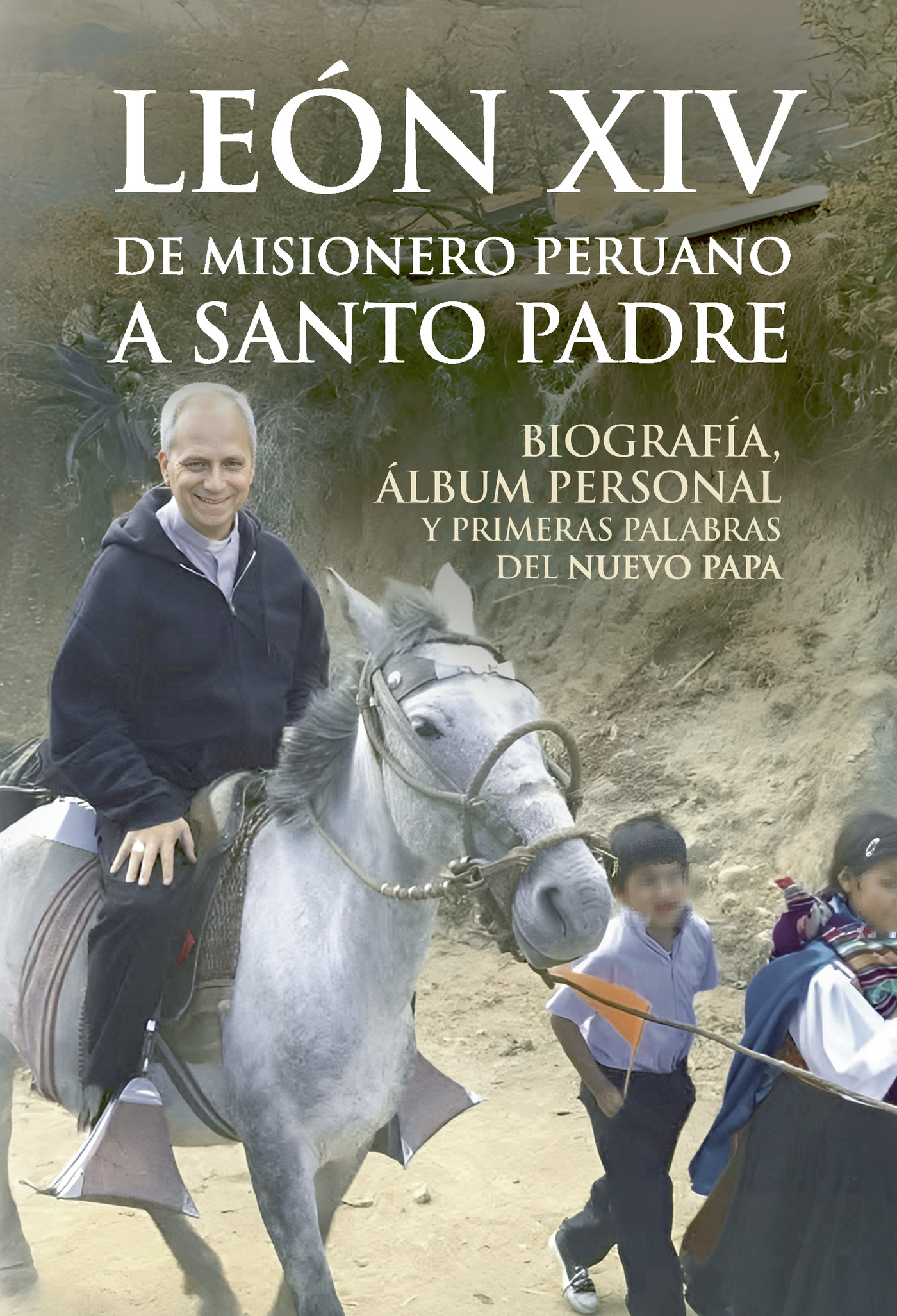 Portada de León XIV de misionero peruano a Santo Padre