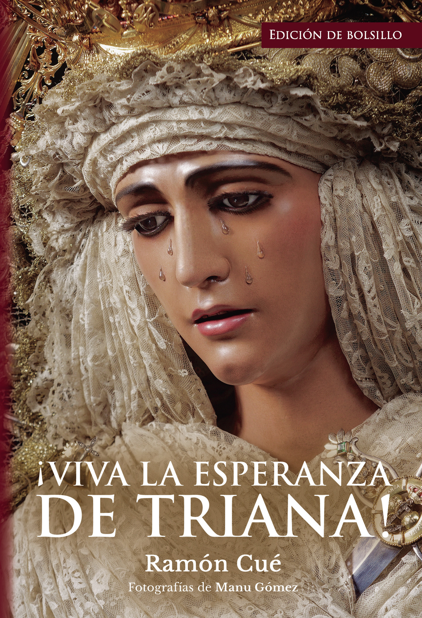 Portada de ¡VIVA LA ESPERANZA DE TRIANA! Del padre Ramón Cué (Edición de Bolsillo) · Ramón Cué Romano