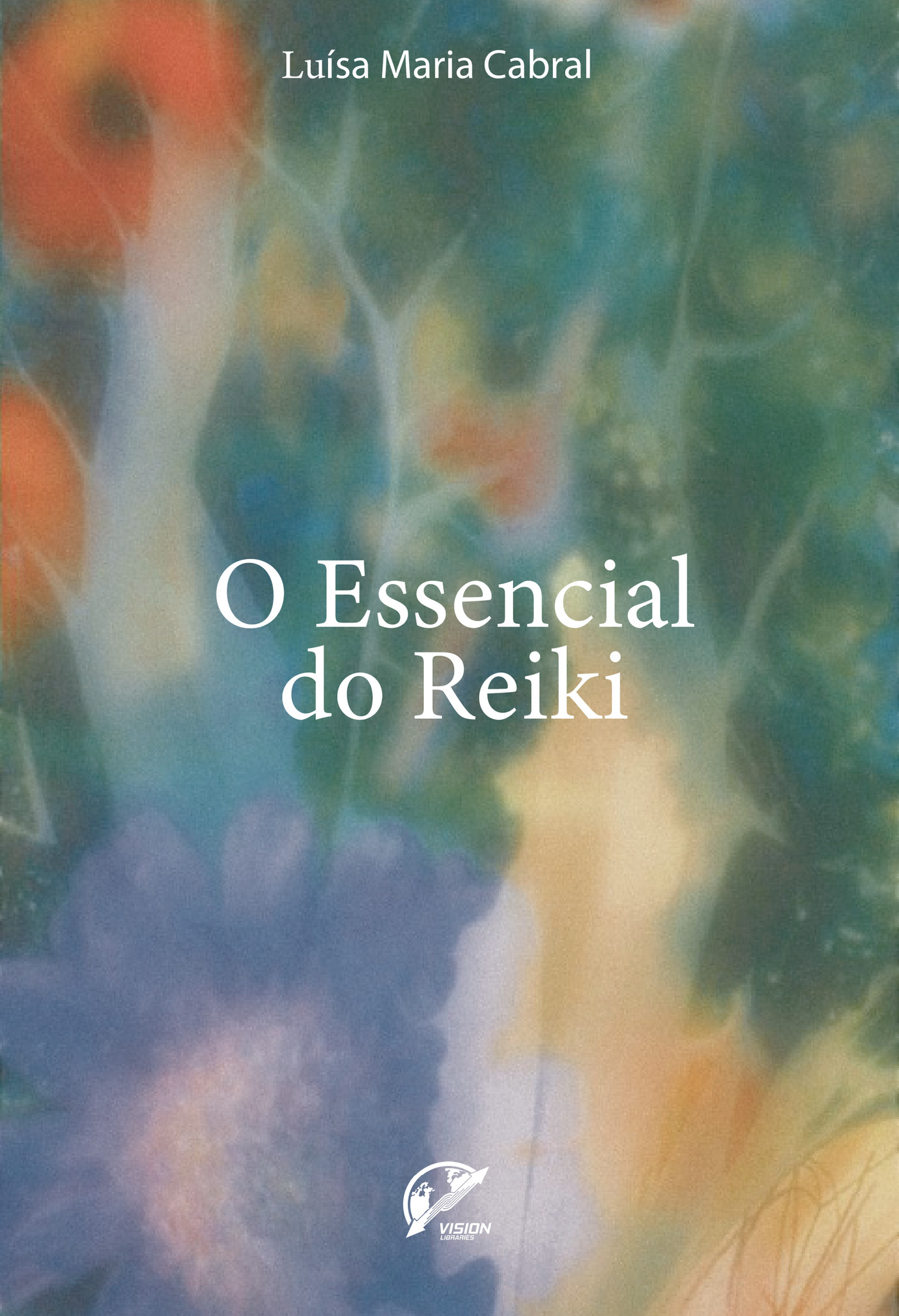 Portada de O ESSENCIAL DO REIKI · Luísa Maria Cabral