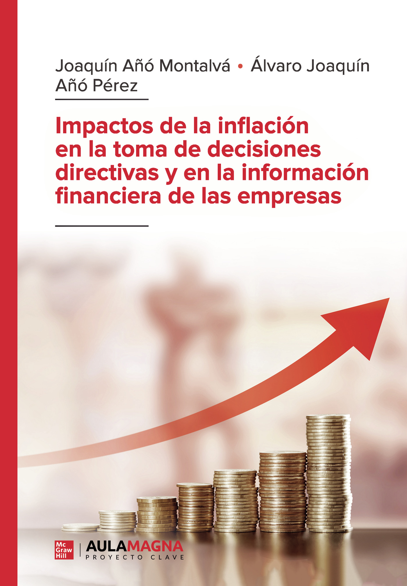 Portada de Impactos de la inflación en la toma de decisiones directivas y en la información financiera de las empresas · Joaquín Añó Montalvá