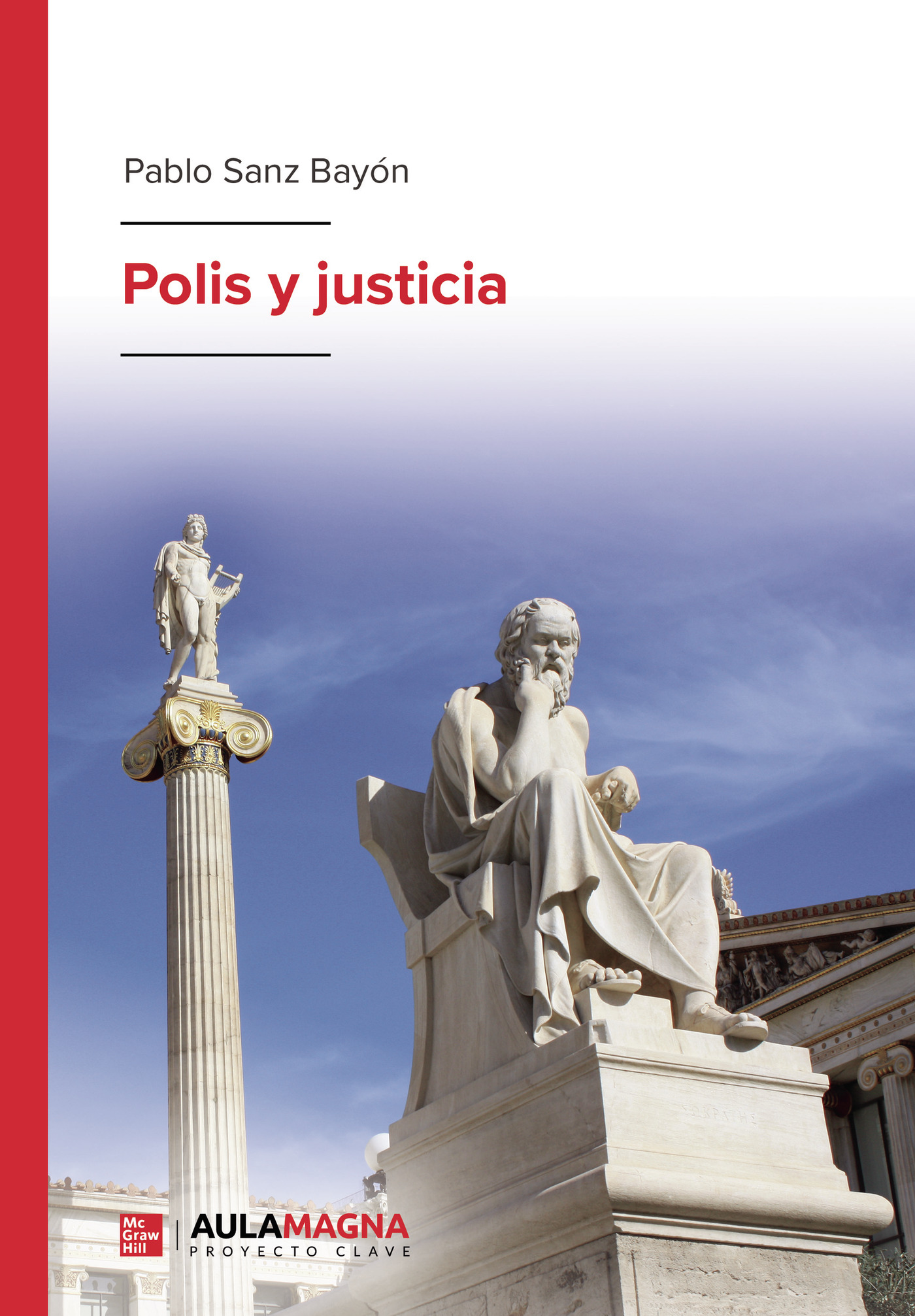 Portada de Polis y justicia · Pablo Sanz Bayón