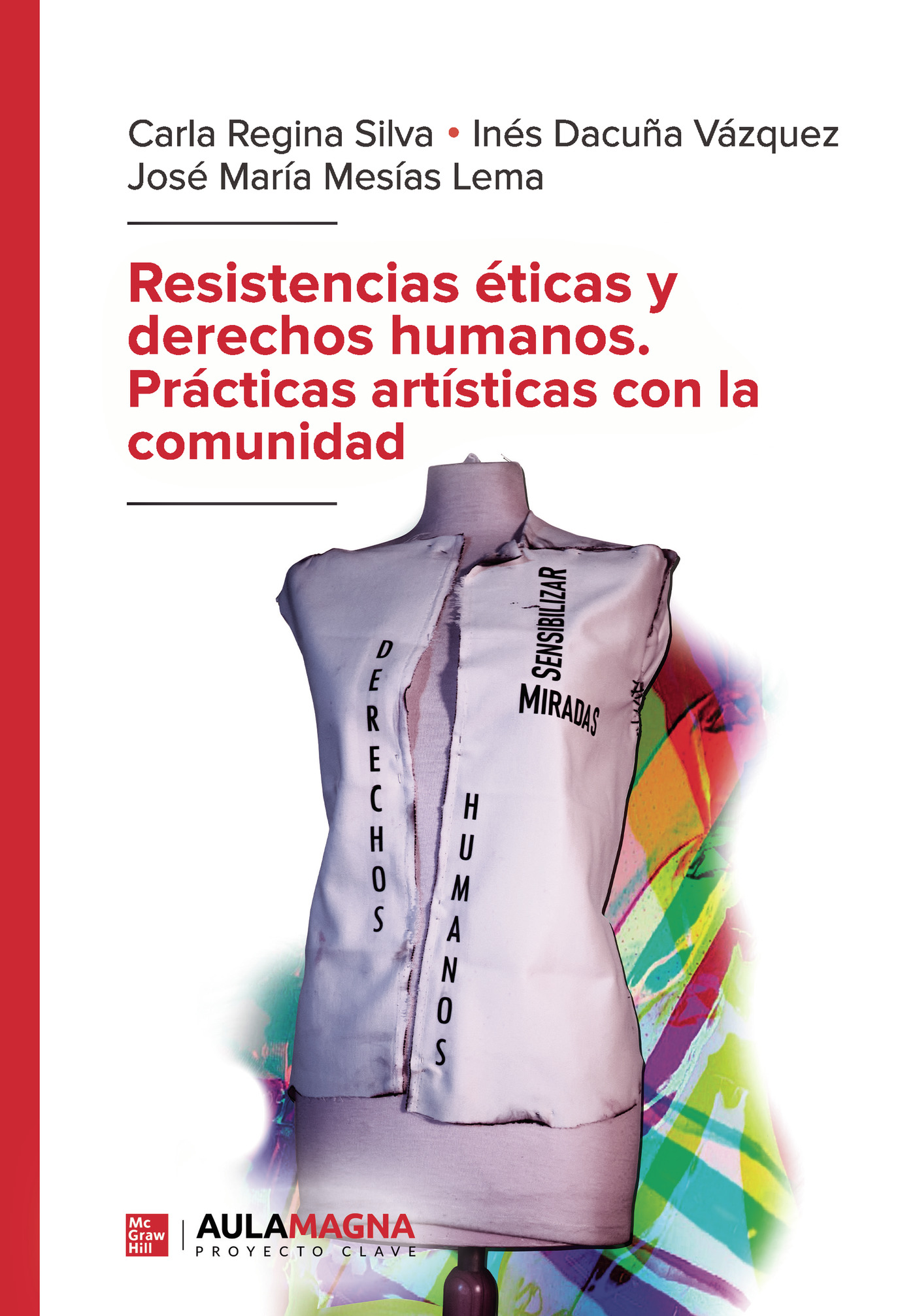Portada de Resistencias éticas y derechos humanos. Prácticas artísticas con la comunidad · José María Mesías Lema