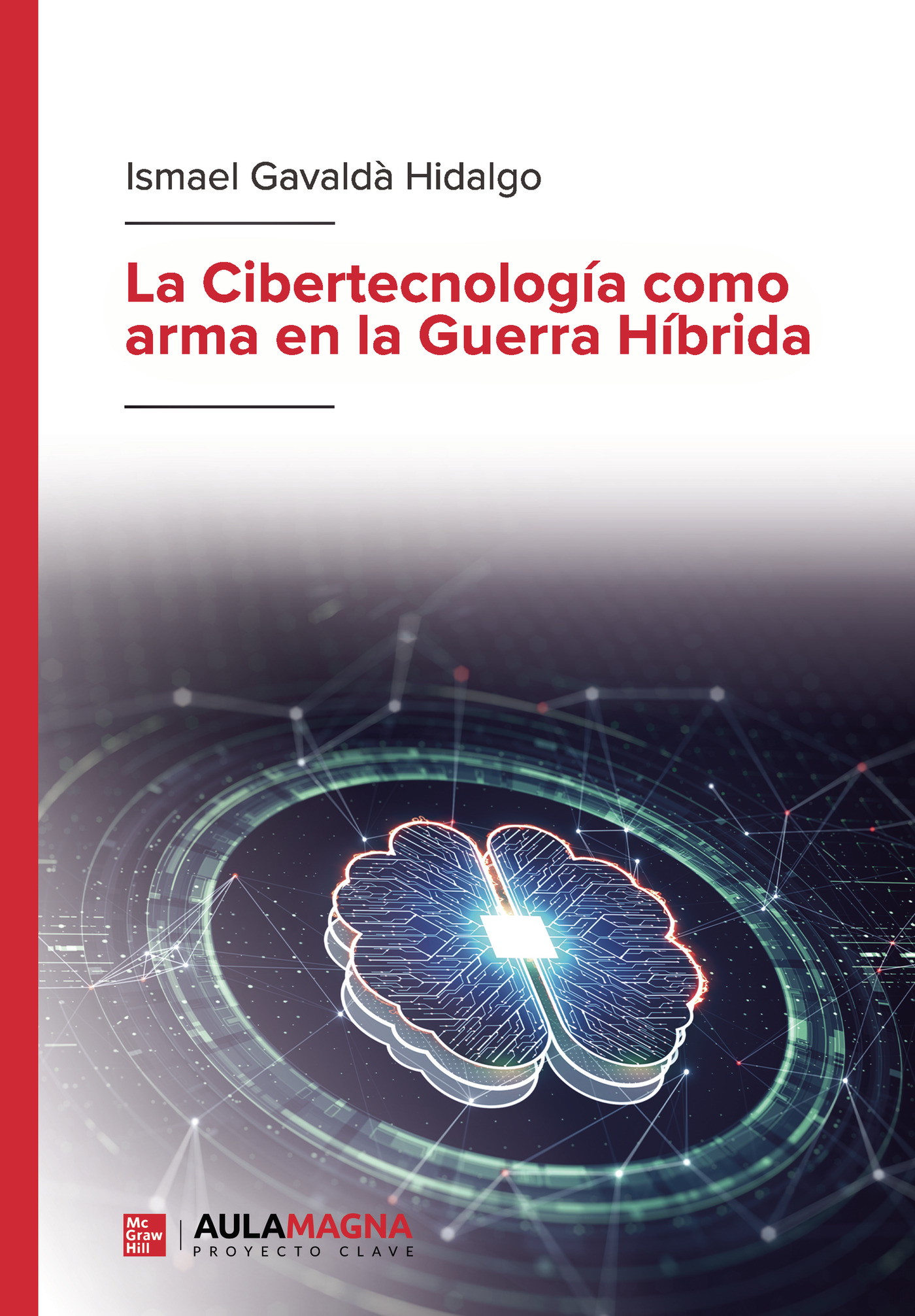 Portada de La Cibertecnología como arma en la Guerra Híbrida