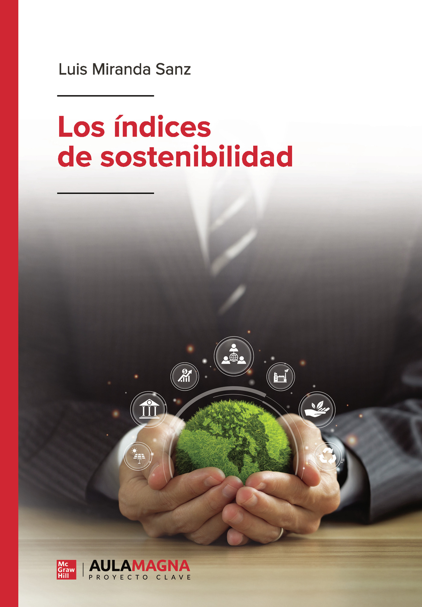 Portada de Los índices de sostenibilidad · Luis Miranda Sanz