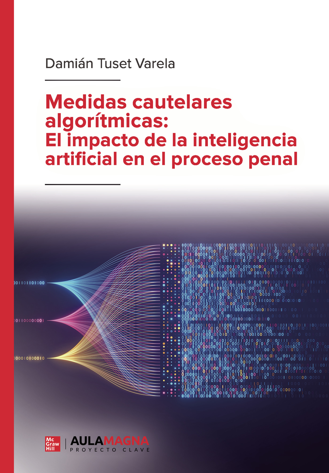 Portada de Medidas cautelares algorítmicas: El impacto de la inteligencia artificial en el proceso penal