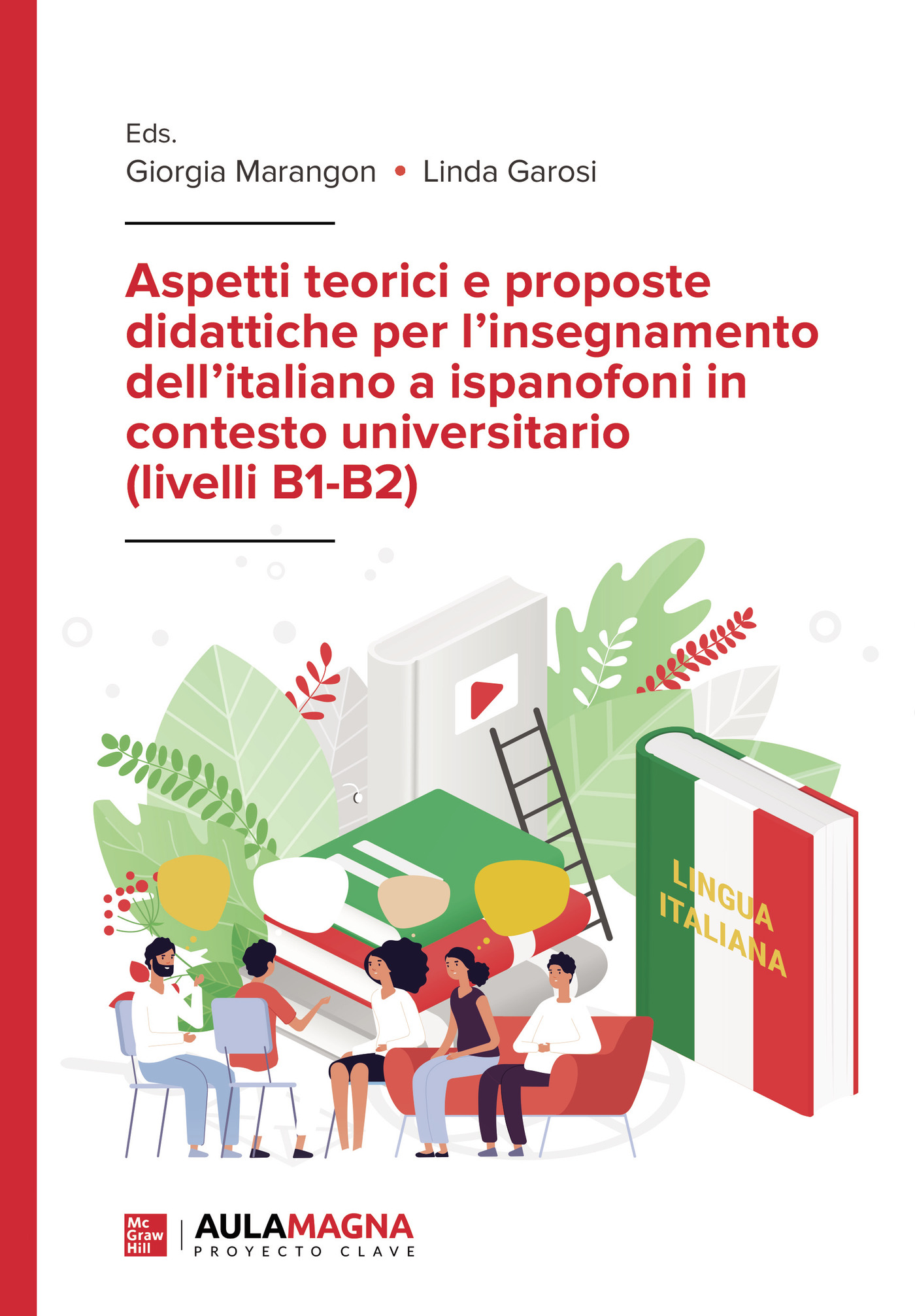 Portada de Aspetti teorici e proposte didattiche per linsegnamento dellitaliano a ispanofoni in contesto universitario (livelli B1-B2)