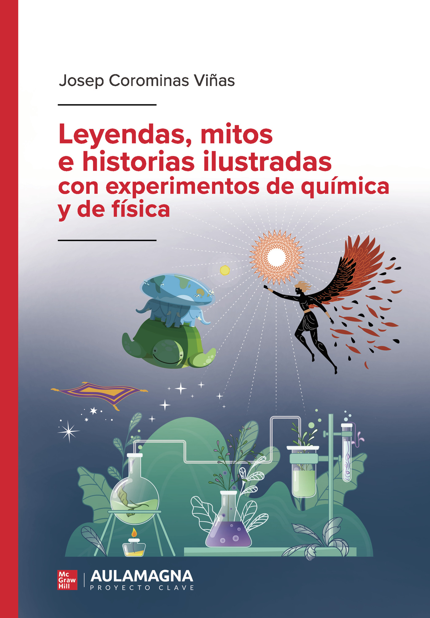 Portada de Leyendas, mitos e historias ilustradas con experimentos de química y de física