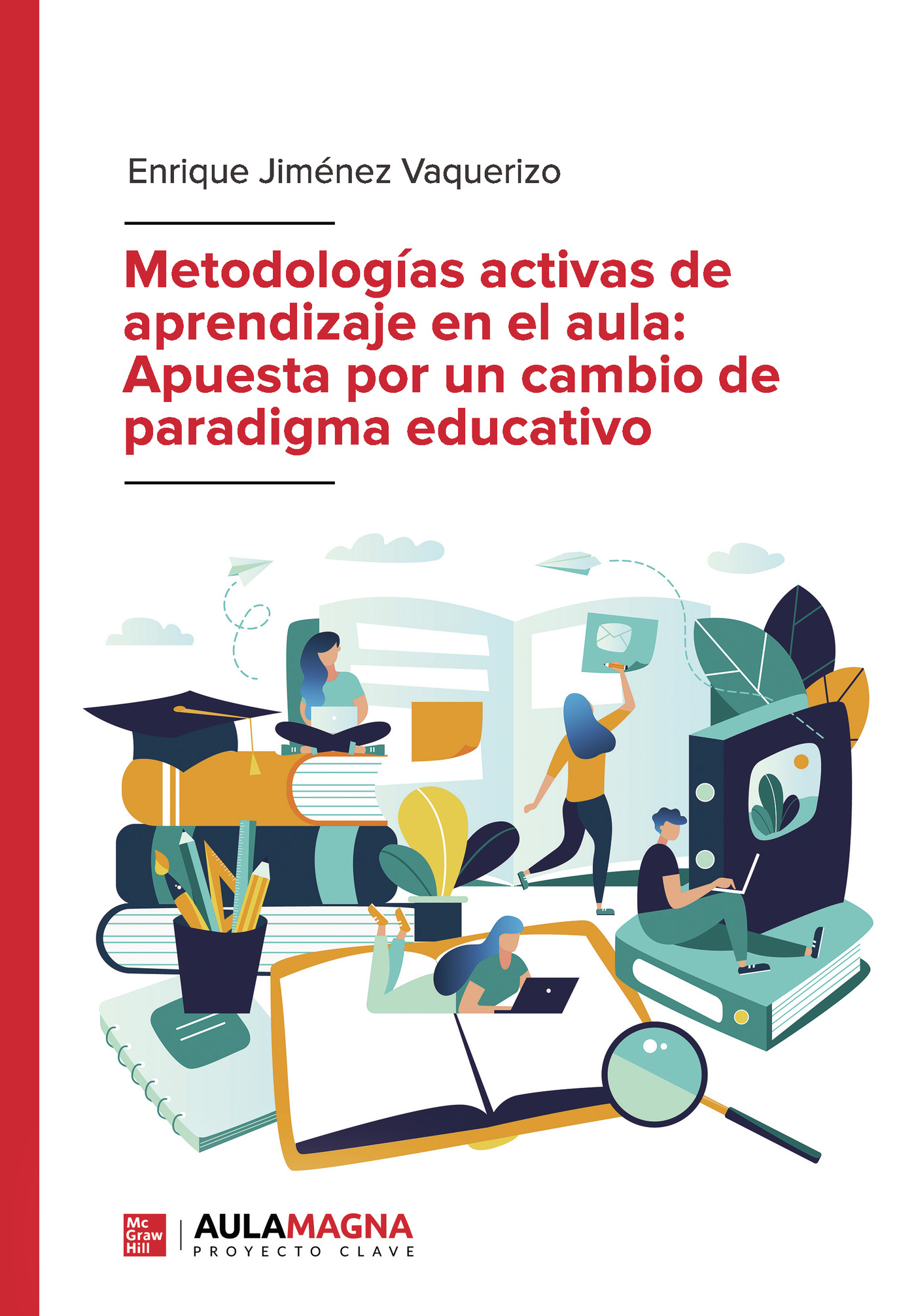 Portada de Metodologías activas de aprendizaje en el aula: Apuesta por un cambio de paradigma educativo
