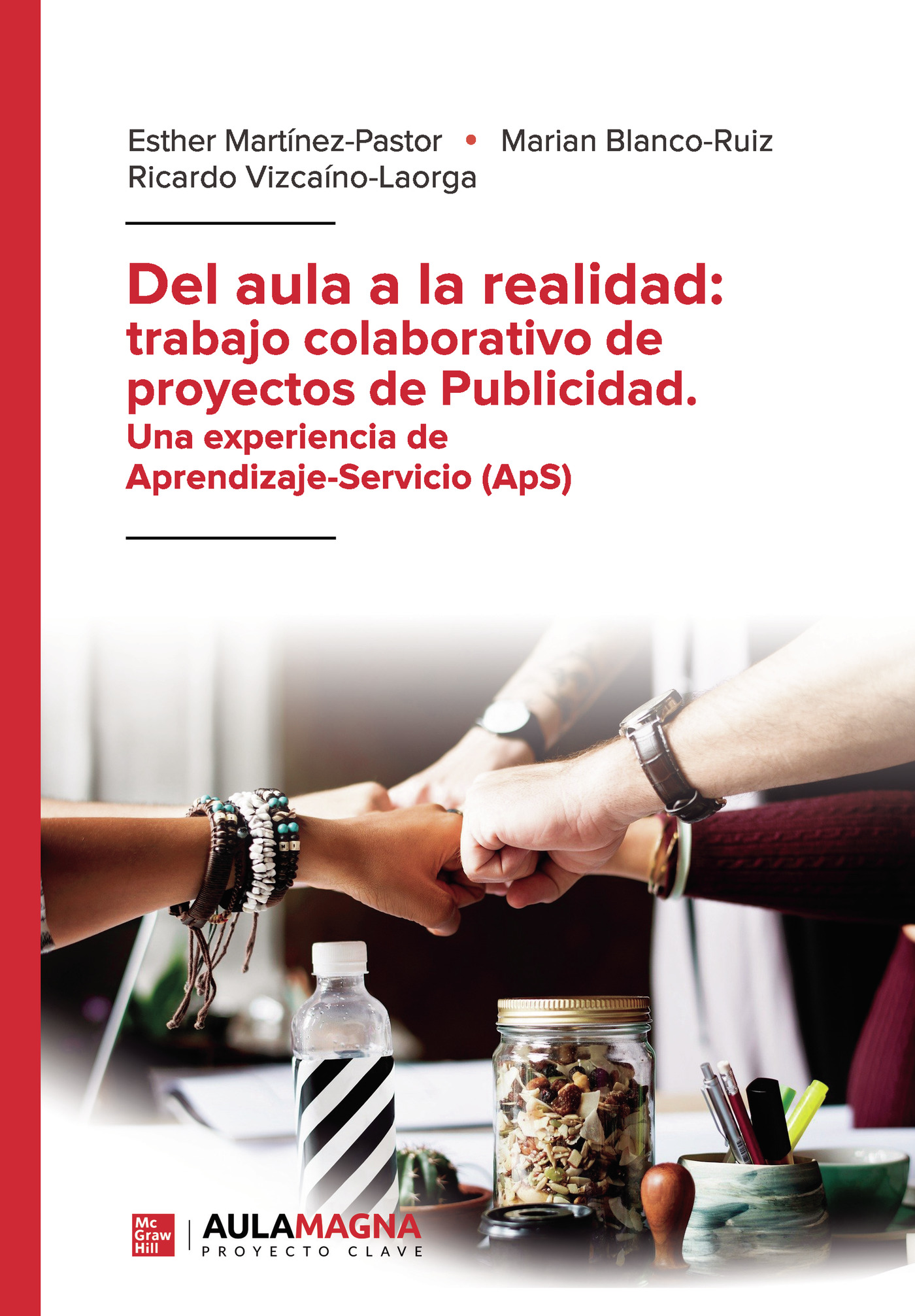 Portada de Del aula a la realidad: trabajo colaborativo de proyectos de Publicidad. Una experiencia de Aprendizaje-Servicio (ApS)