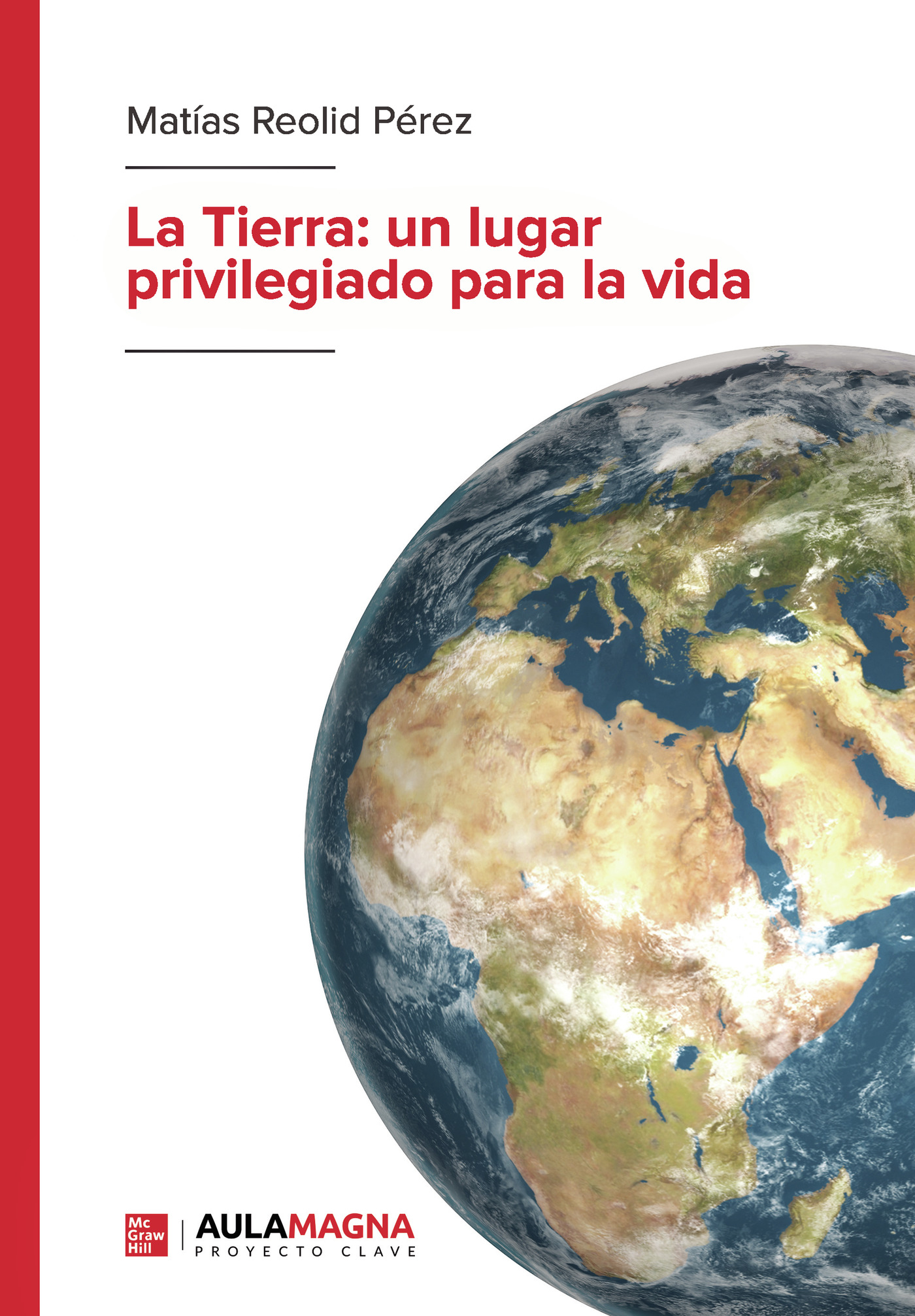 Portada de La Tierra: un lugar privilegiado para la vida
