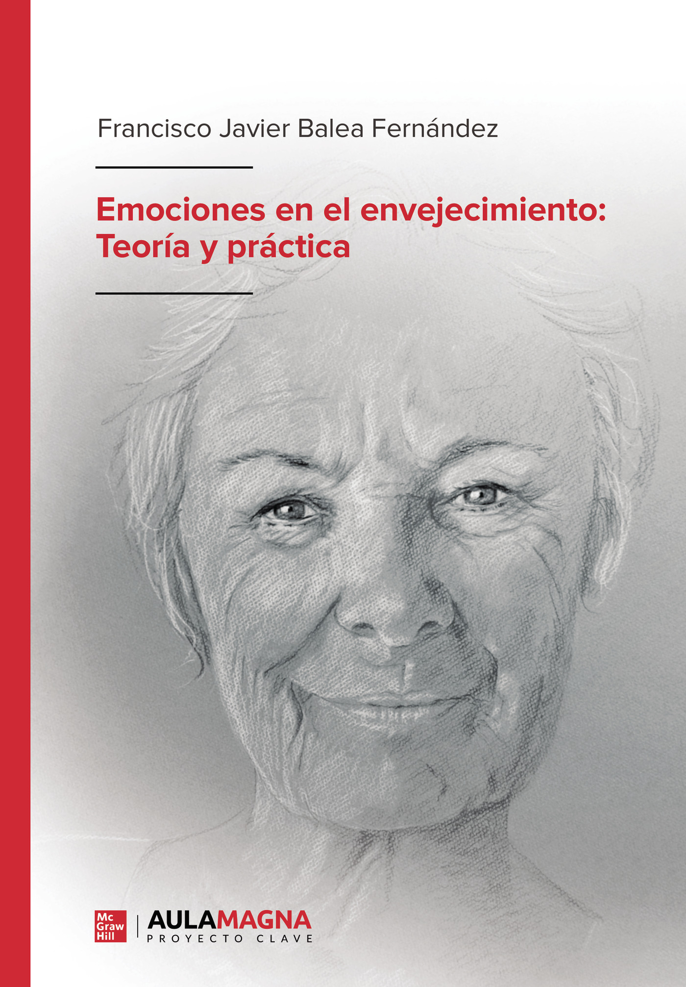 Portada de Emociones en el envejecimiento: Teoría y práctica · Francisco Javier Balea Fernández