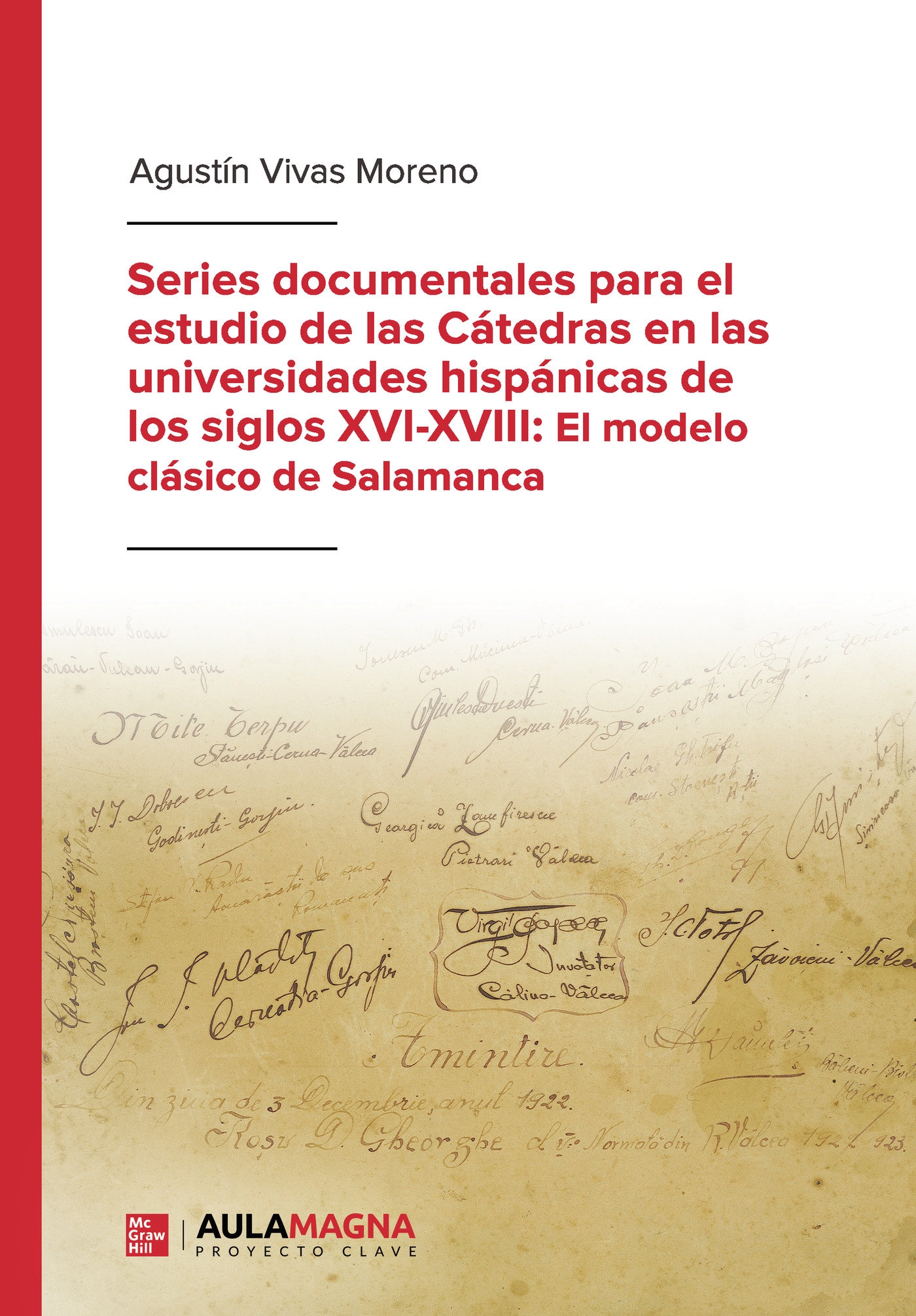 Portada de Series documentales para el estudio de las cátedras en las universidades hispánicas de los siglos XVI-XVIII: El modelo clásico de Salamanca
