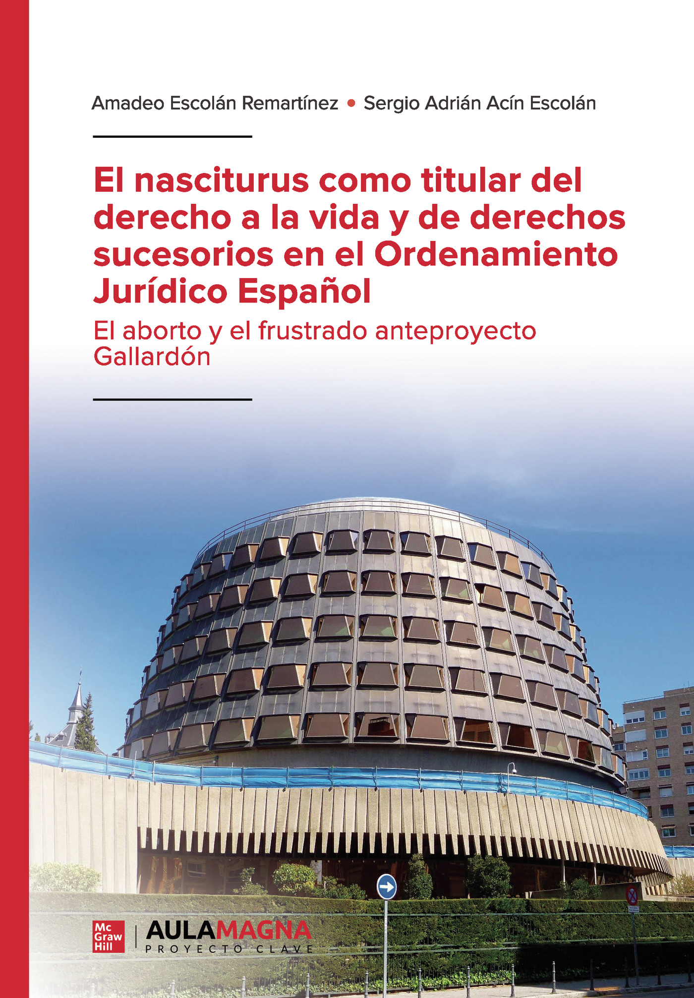 Portada de El nasciturus como titular del derecho a la vida y de derechos sucesorios en el Ordenamiento Jurídico Español