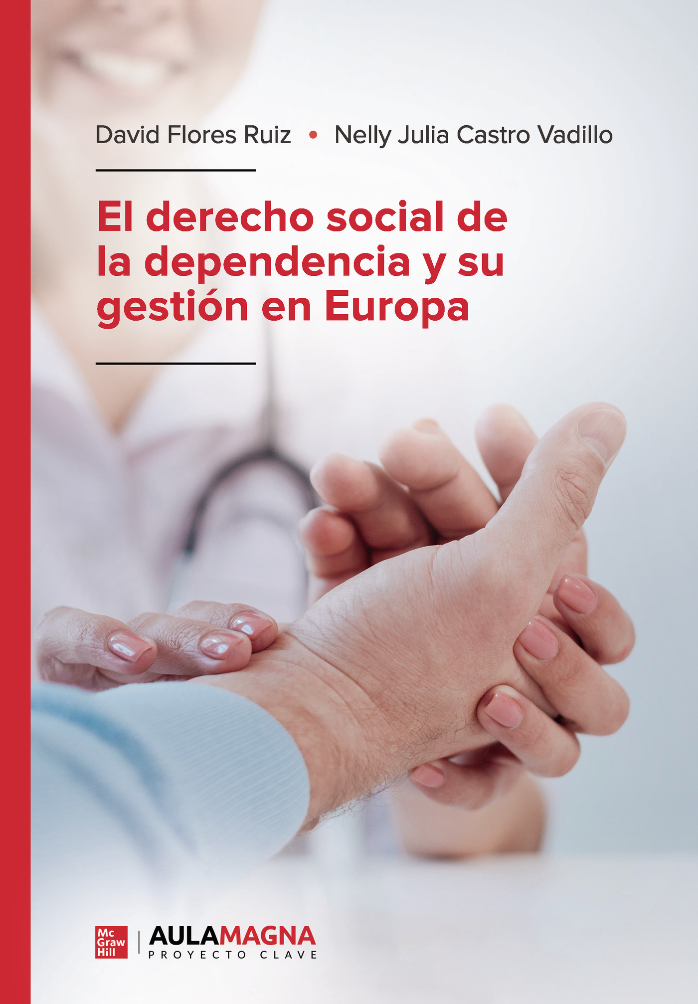 Portada de El derecho social de la dependencia y su gestión en Europa