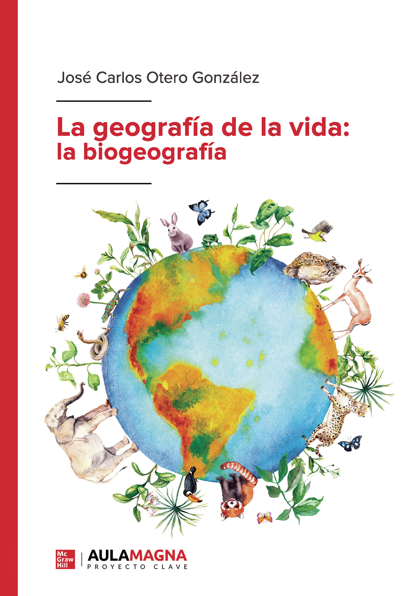 Portada de La geografía de la vida: la biogeografía