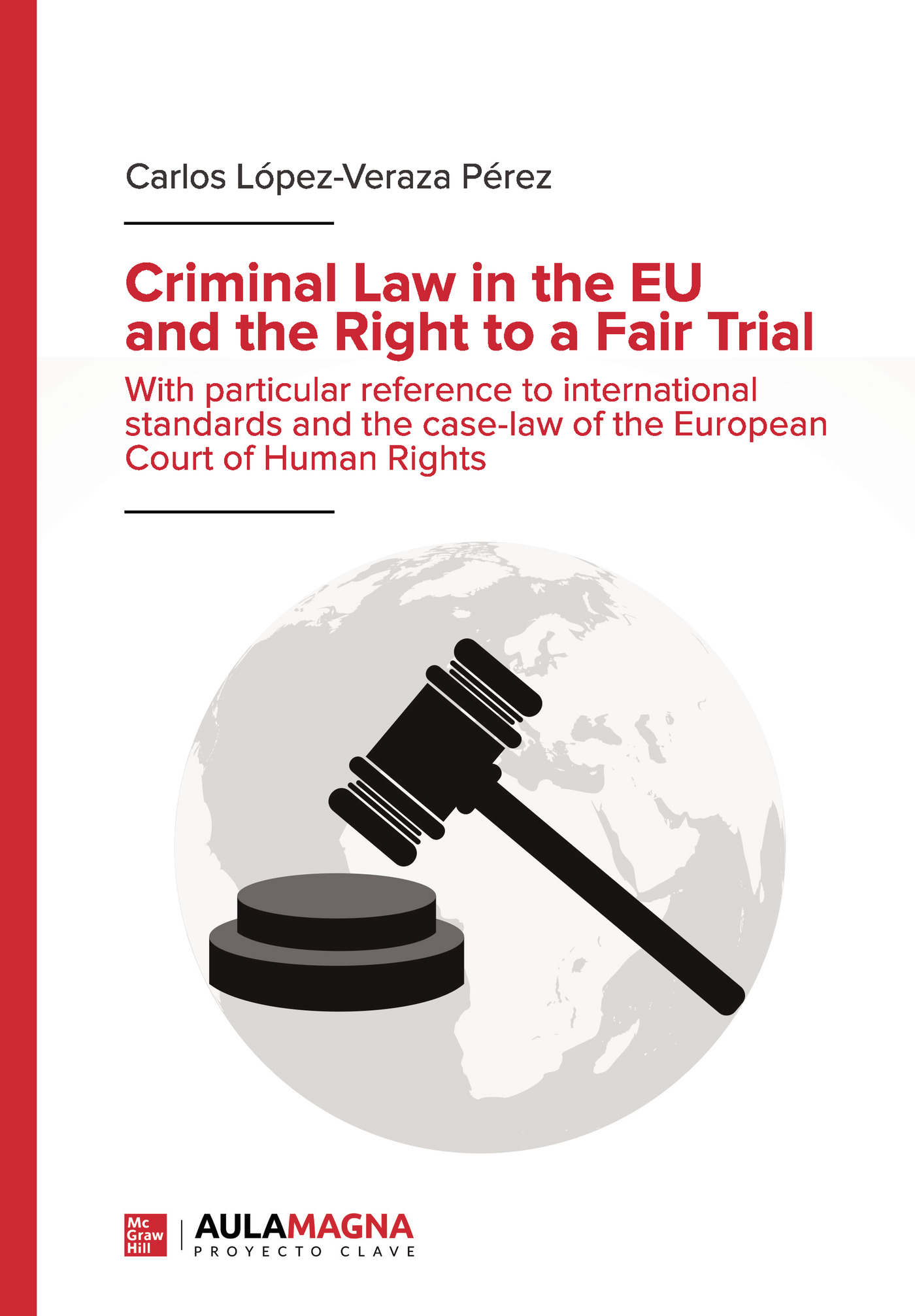 Portada de Criminal Law in the EU and the Right to a Fair Trial