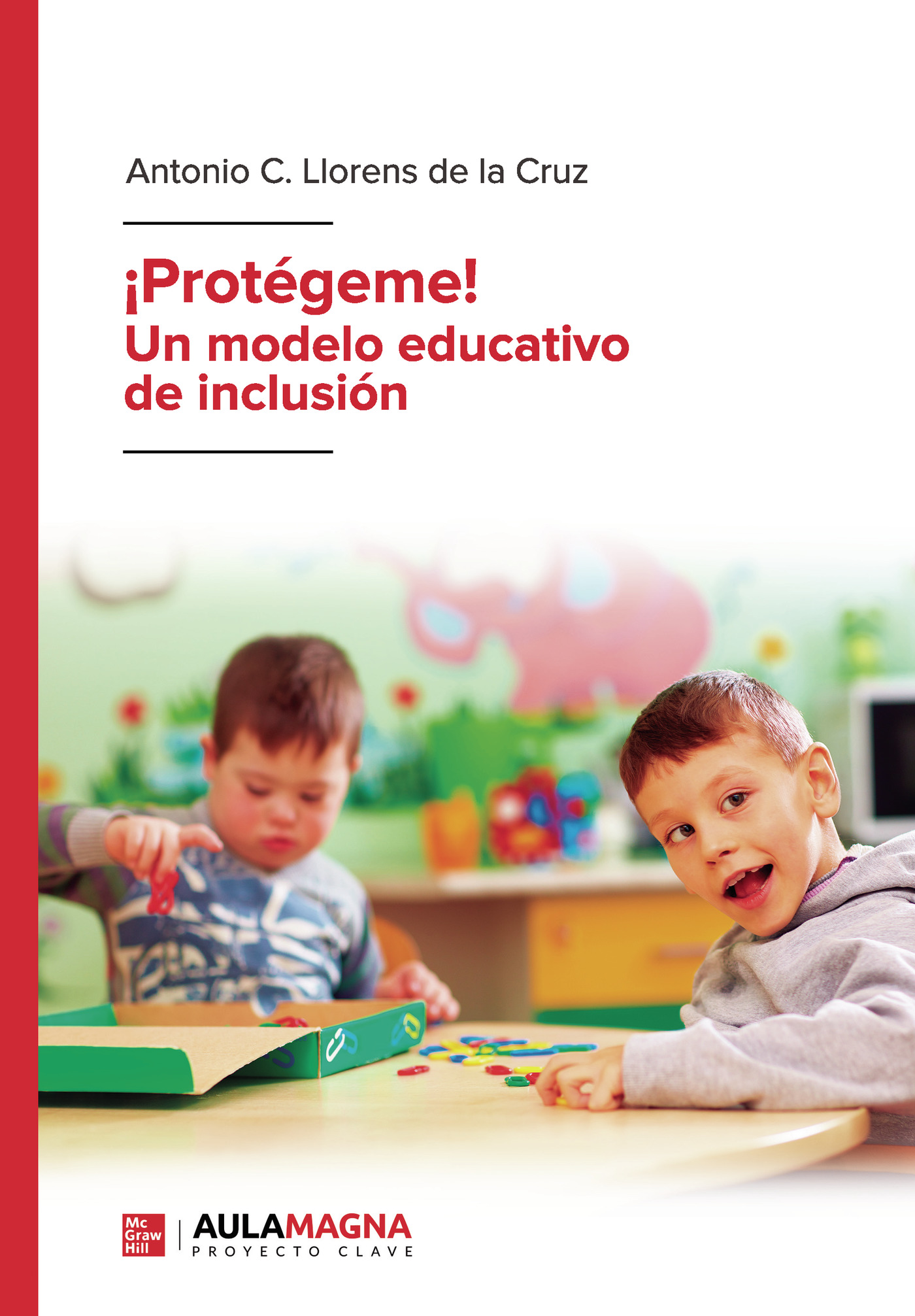 Portada de ¡Protégeme! Un modelo educativo de inclusión