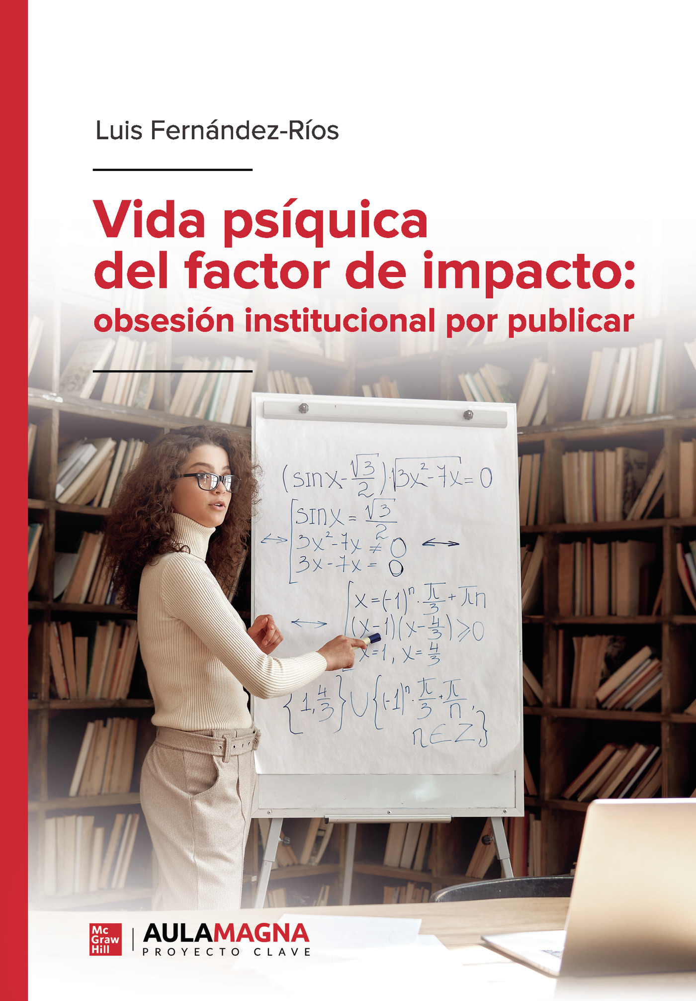 Portada de Vida psíquica del factor de impacto: obsesión institucional por publicar