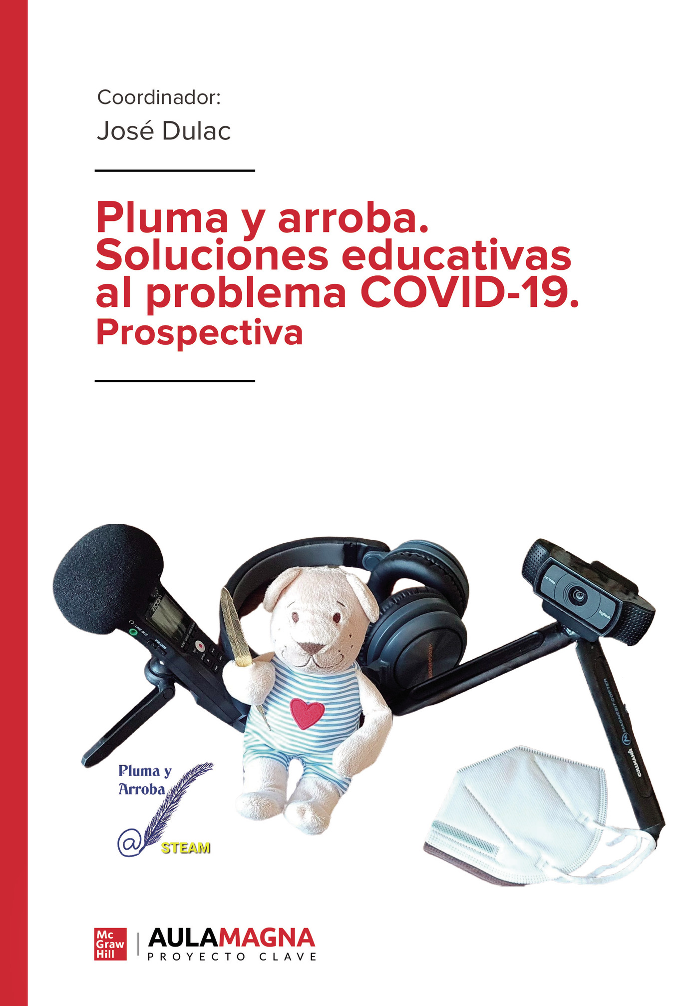 Portada de Pluma y arroba. Soluciones educativas al problema COVID-19. Prospectiva