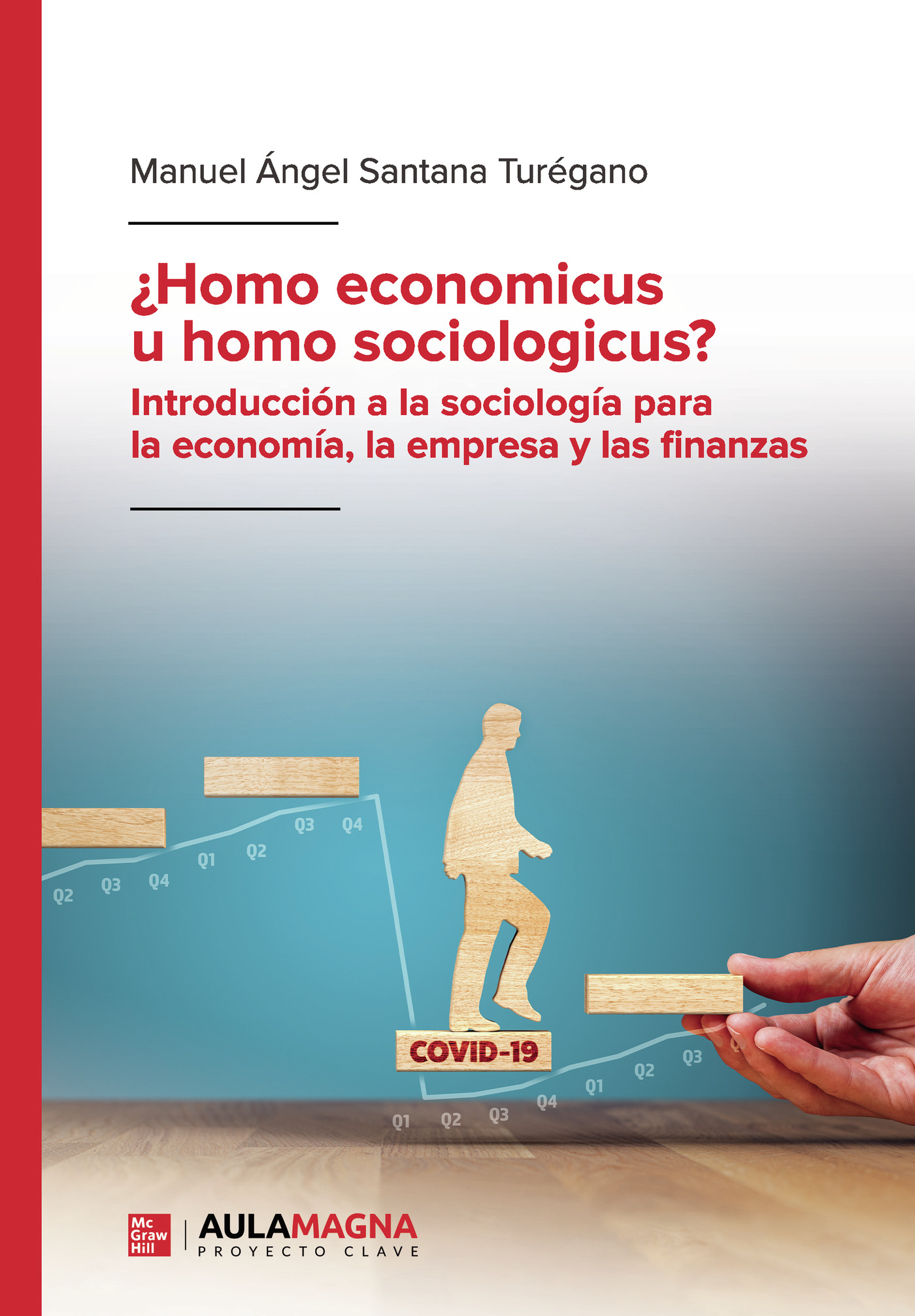 Portada de ¿Homo economicus u homo sociologicus? · Manuel Ángel Santana Turégano