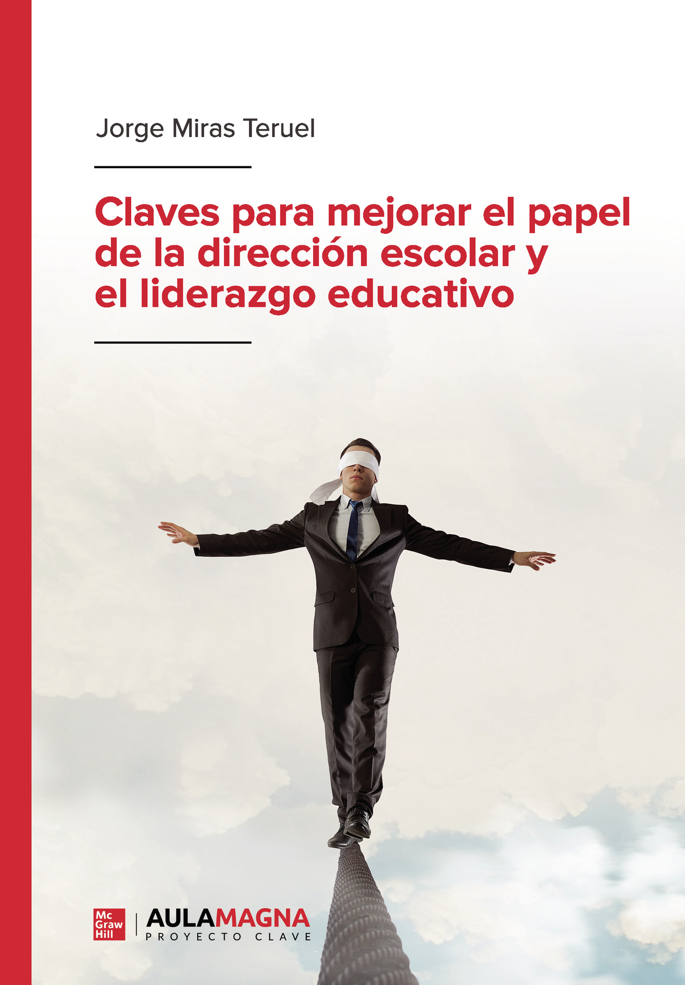 Portada de Claves para mejorar el papel de la dirección escolar y el liderazgo educativo