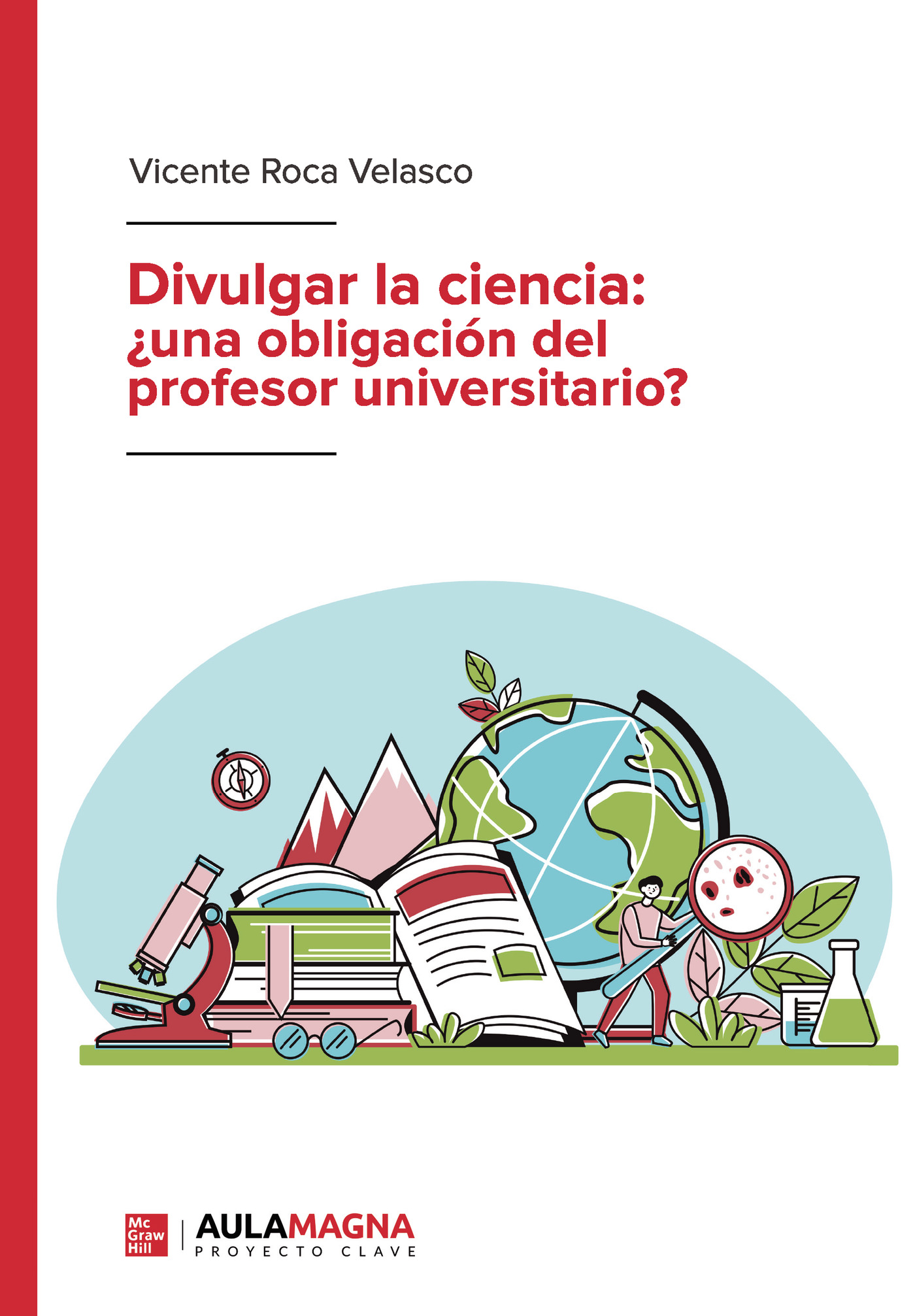 Portada de Divulgar la ciencia: ¿una obligación del profesor universitario?