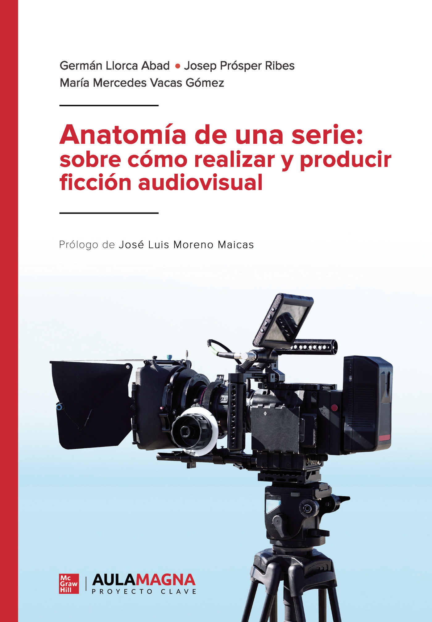 Portada de Anatomía de una serie: sobre cómo realizar y producir ficción audiovisual