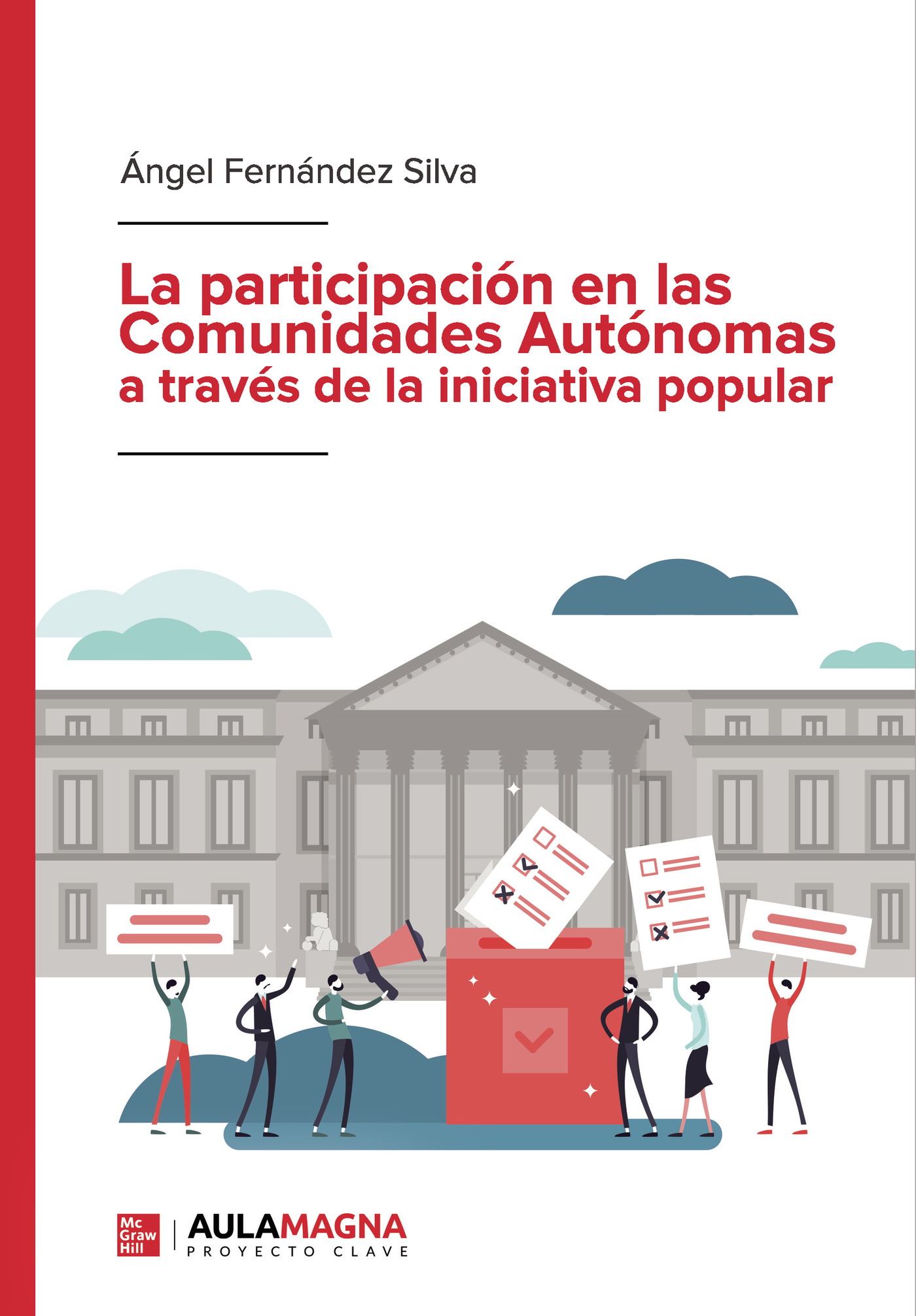Portada de La participación en las Comunidades Autónomas a través de la iniciativa popular · Ángel Fernández Silva