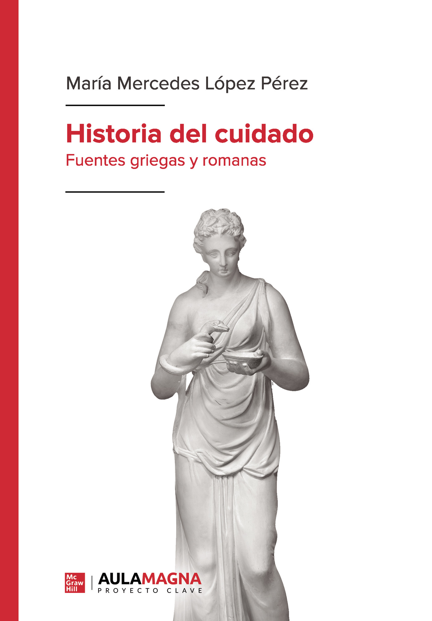 Portada de Historia del cuidado · María Mercedes López Pérez