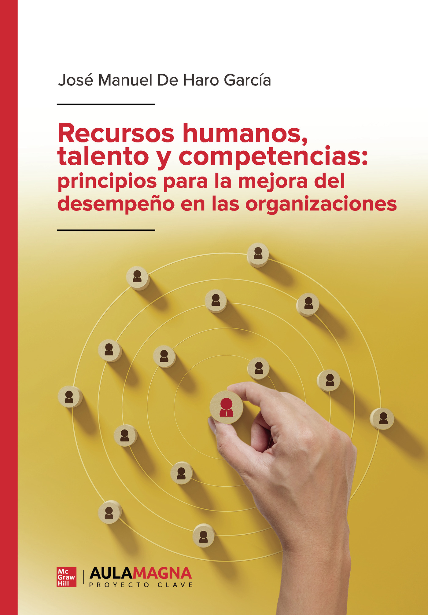 Portada de Recursos humanos, talento y competencias: principios para la mejora del desempeño en las organizaciones