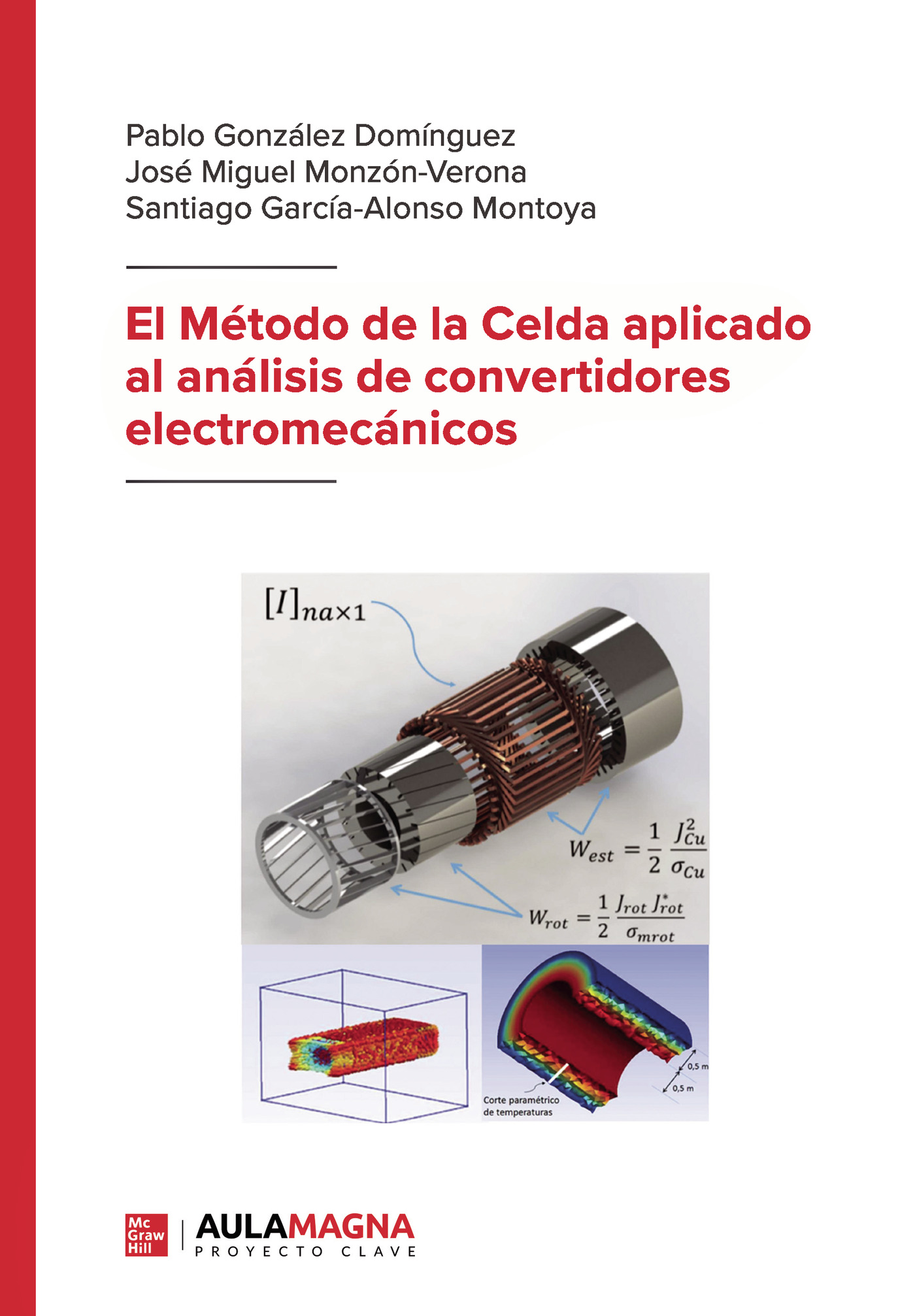 Portada de El Método de la Celda aplicado al análisis de convertidores electromecánicos