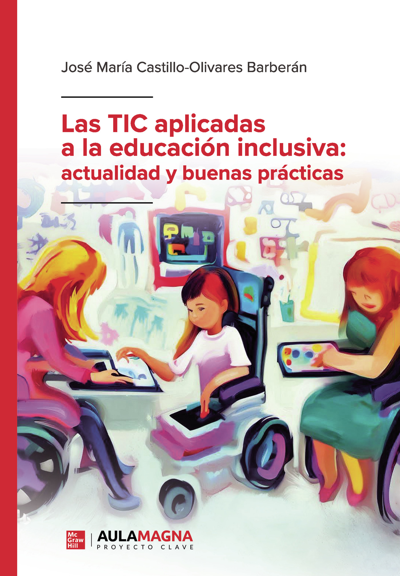 Portada de Las TIC aplicadas a la educación inclusiva: actualidad y buenas prácticas