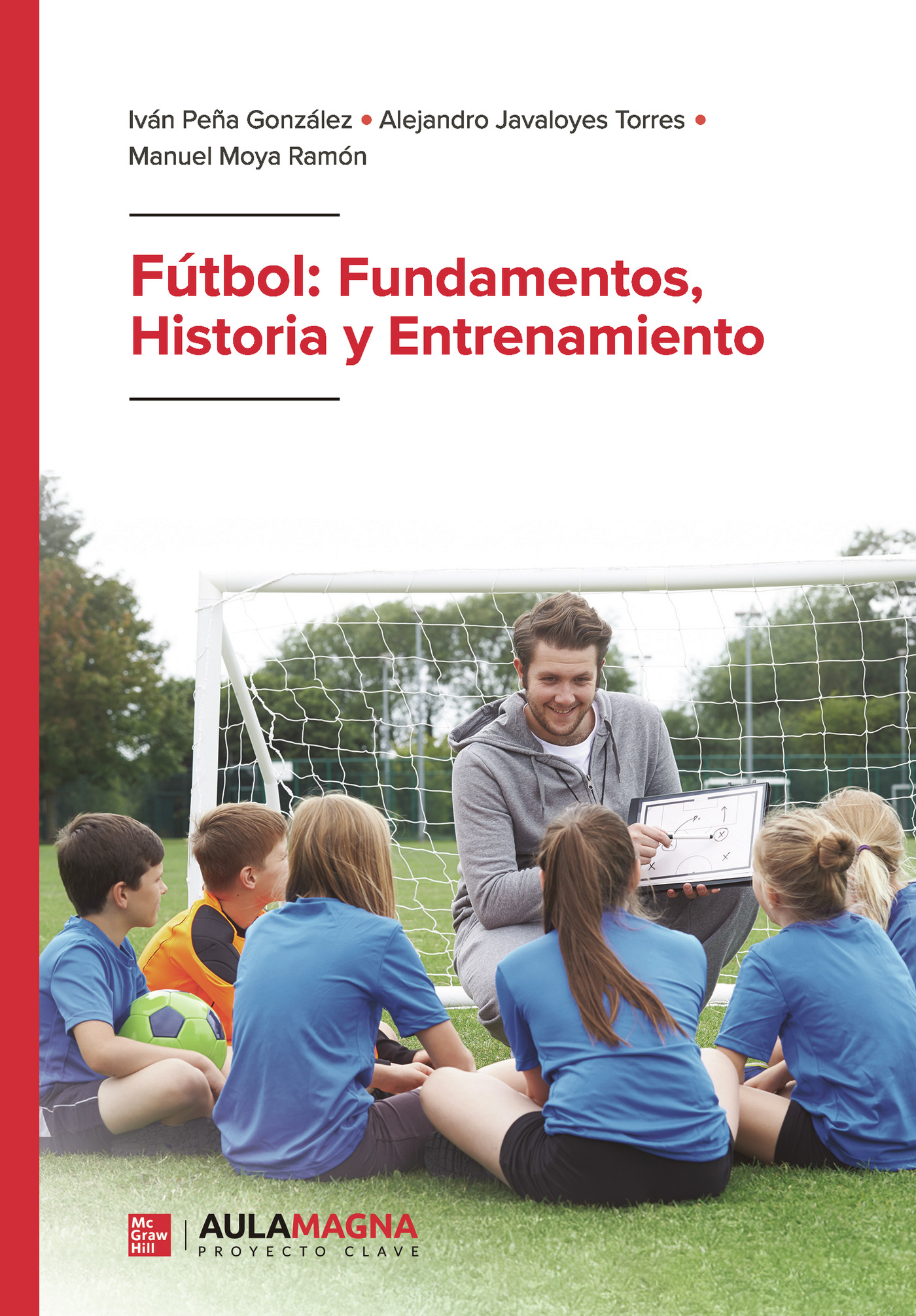 Portada de Fútbol: Fundamentos, Historia y Entrenamiento