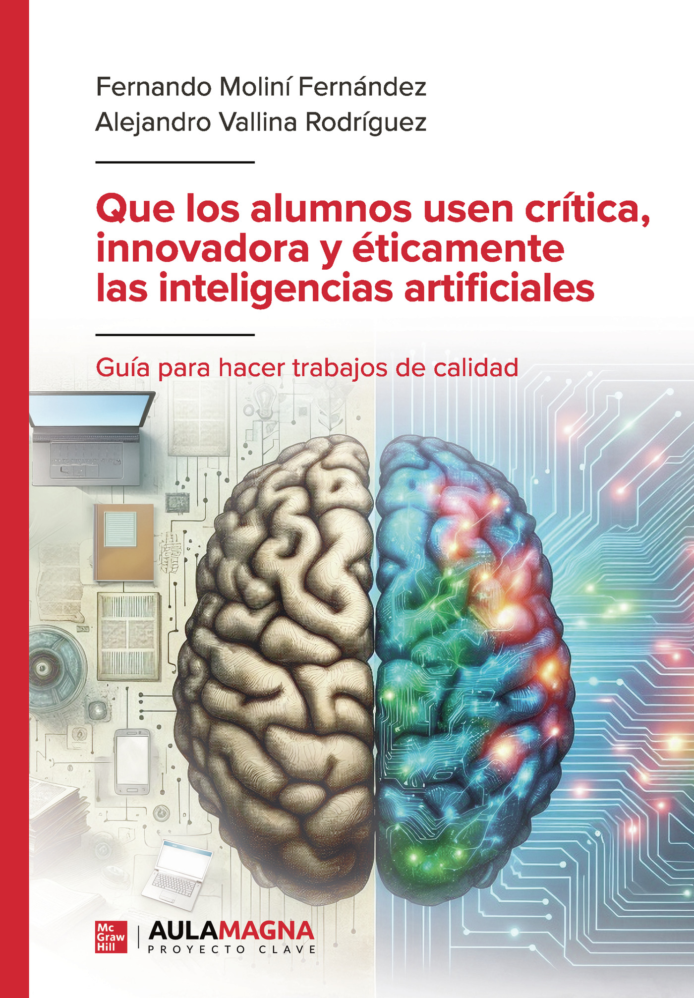 Portada de Que los alumnos usen crítica, innovadora y éticamente las inteligencias artificiales · Fernando Moliní Fernández