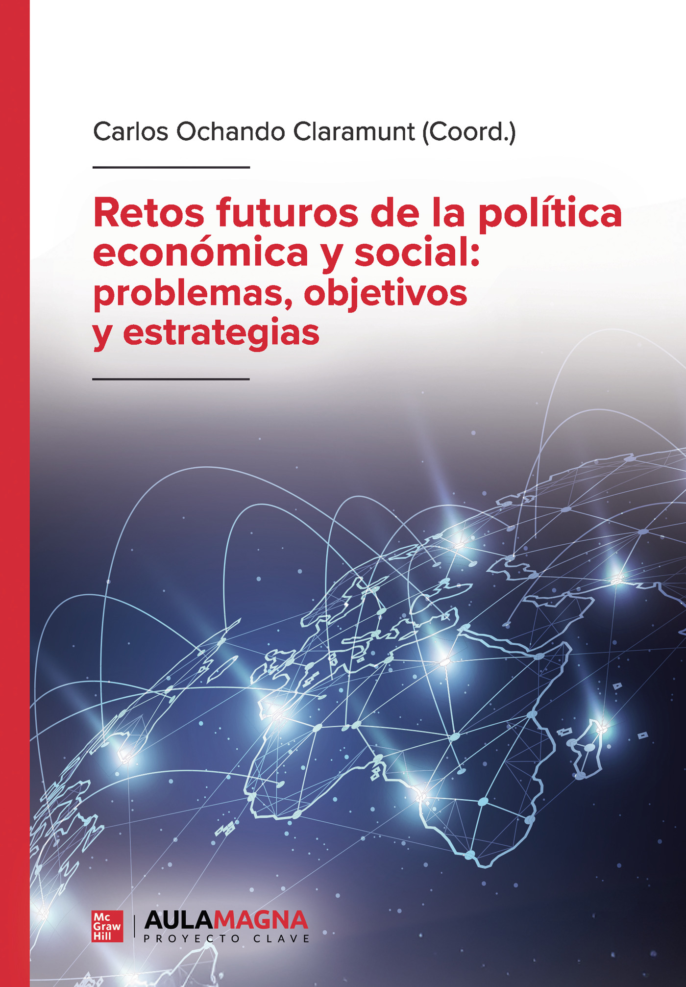 Portada de Retos futuros de la política económica y social: problemas, objetivos y estrategias